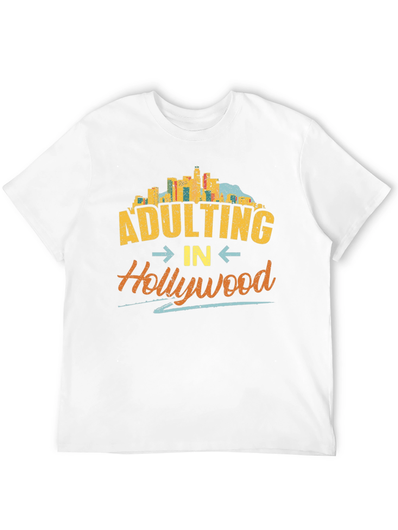 Adulting in Hollywood T-Shirt - Graphic Tee