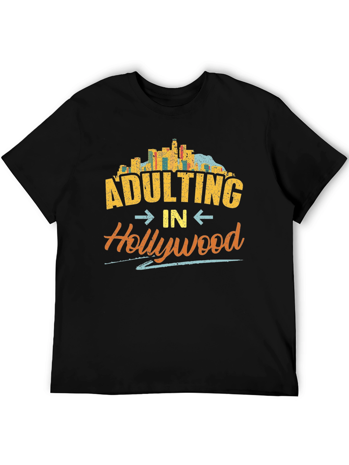 Adulting in Hollywood T-Shirt - Graphic Tee