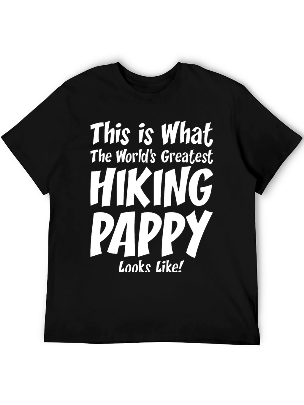 Hiking Pappy T-Shirt - Worlds Greatest
