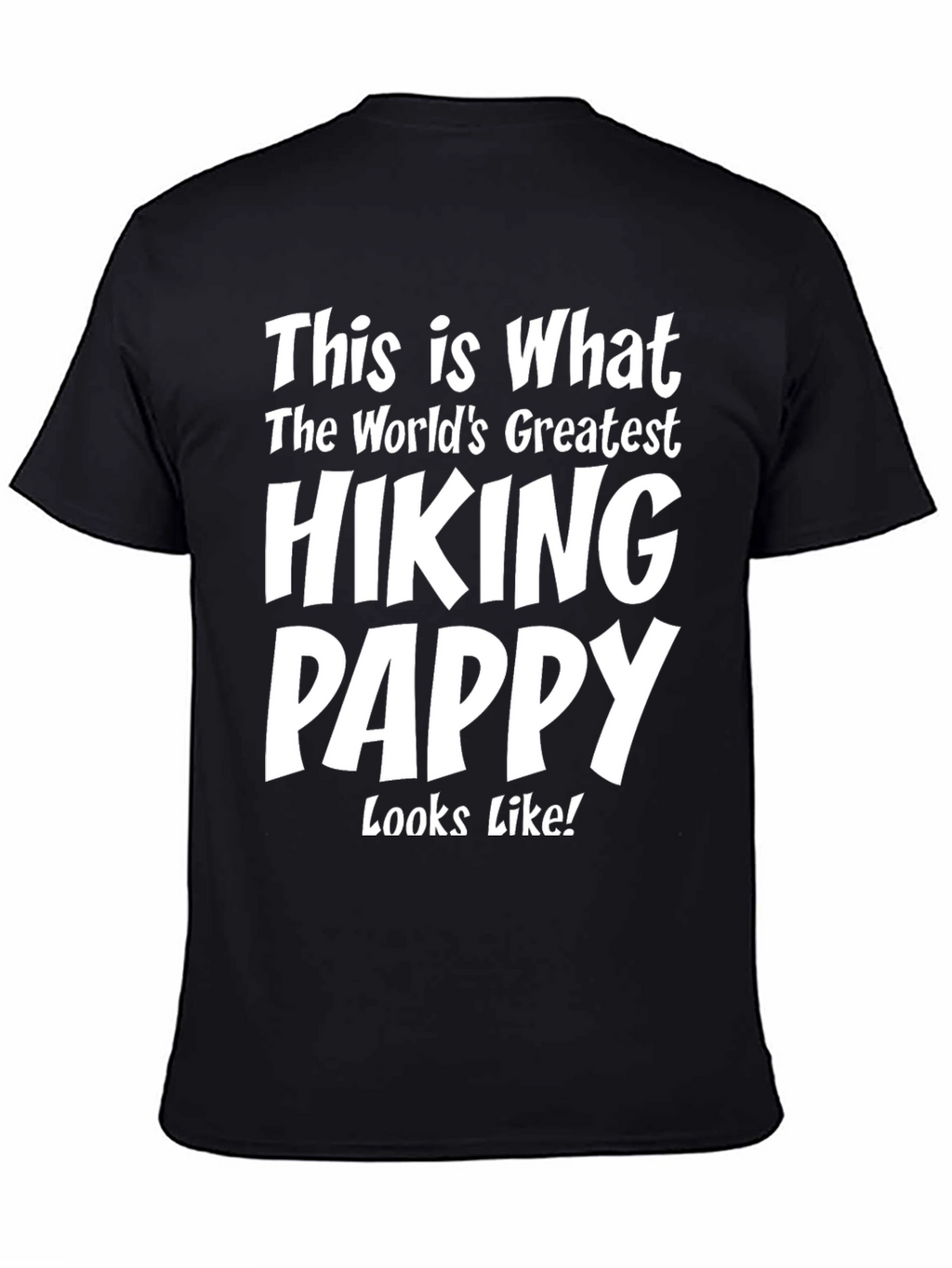 Hiking Pappy T-Shirt - Worlds Greatest
