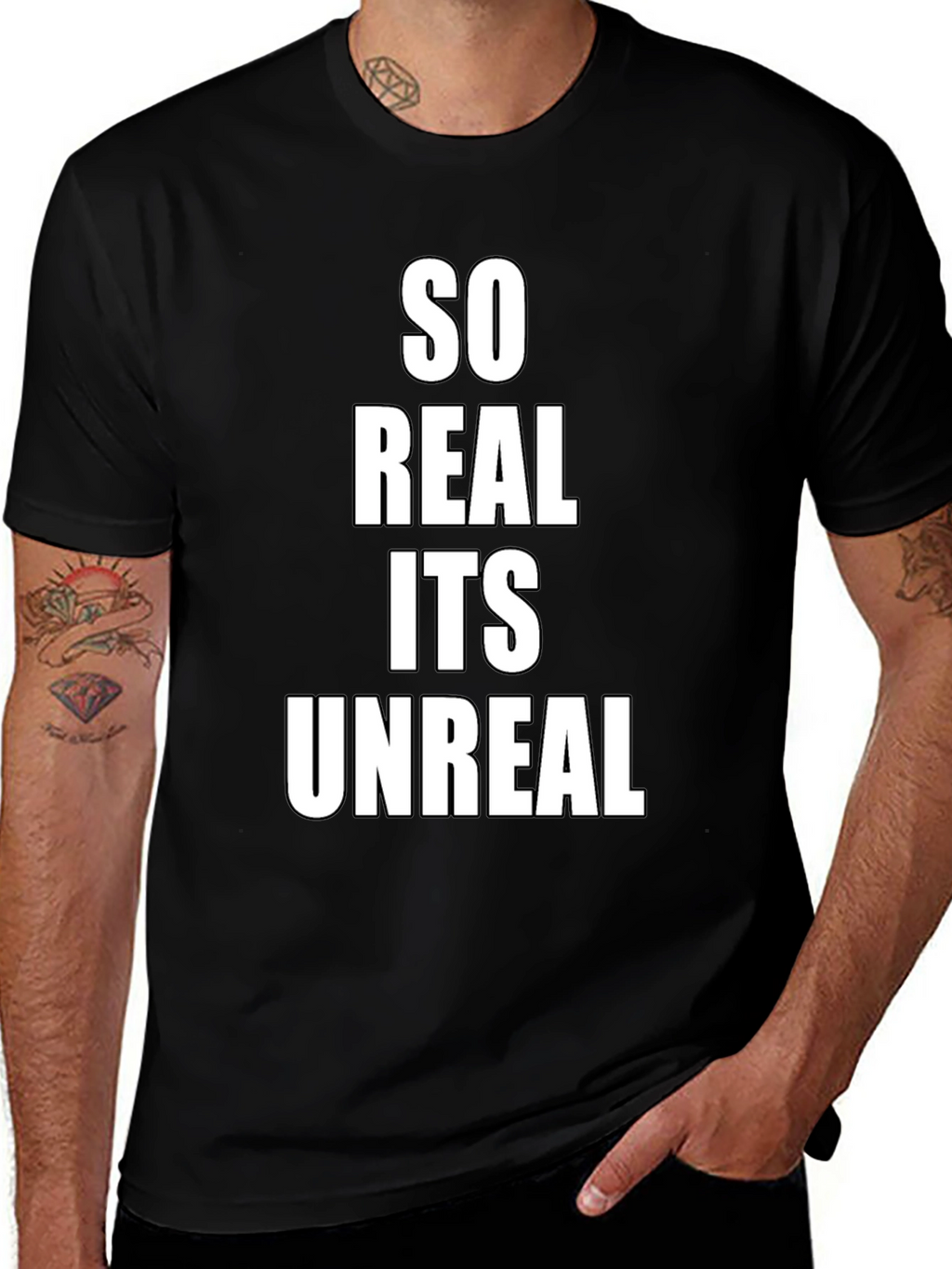 So Real Its Unreal Black T-Shirt