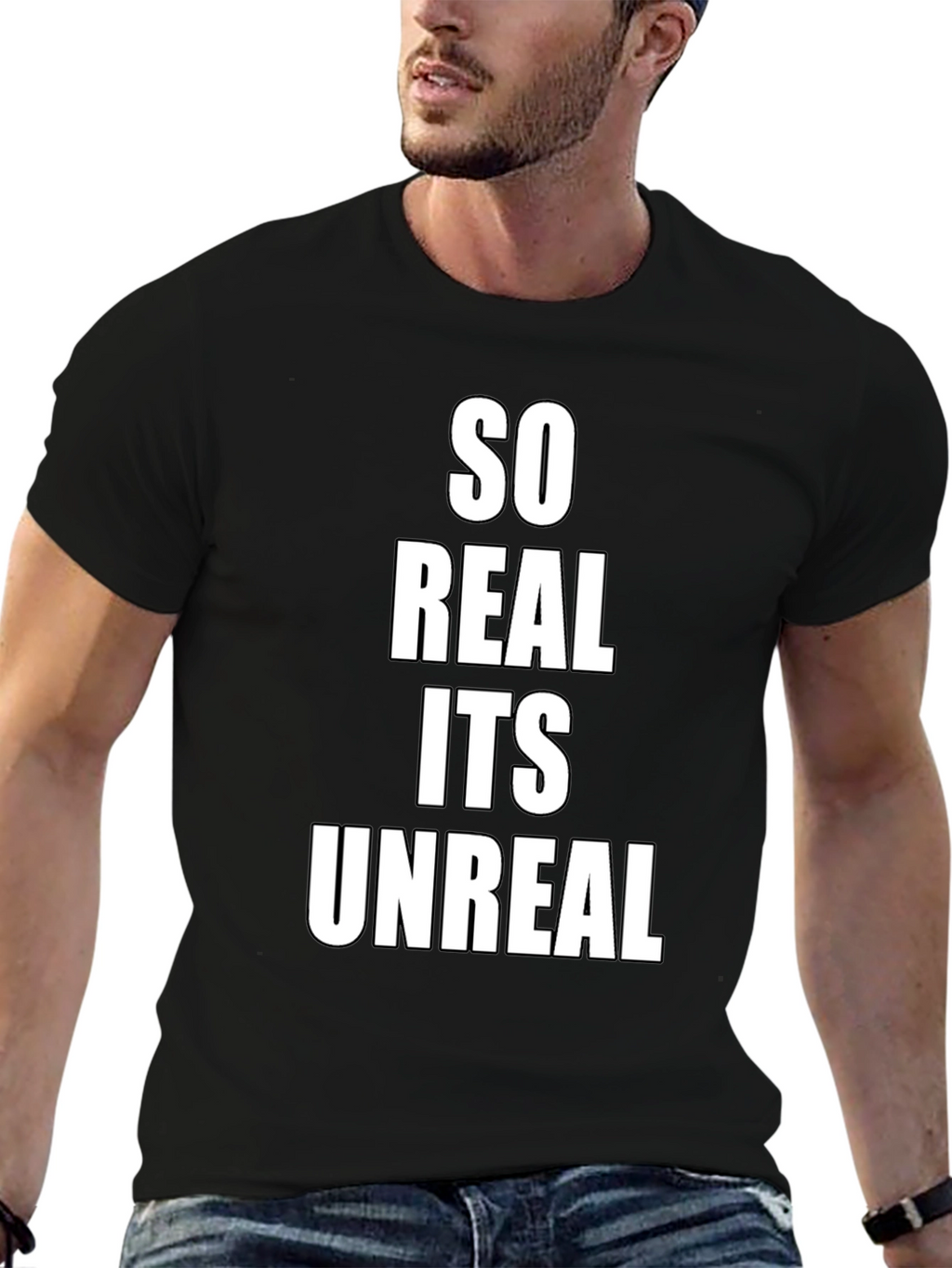 So Real Its Unreal Black T-Shirt