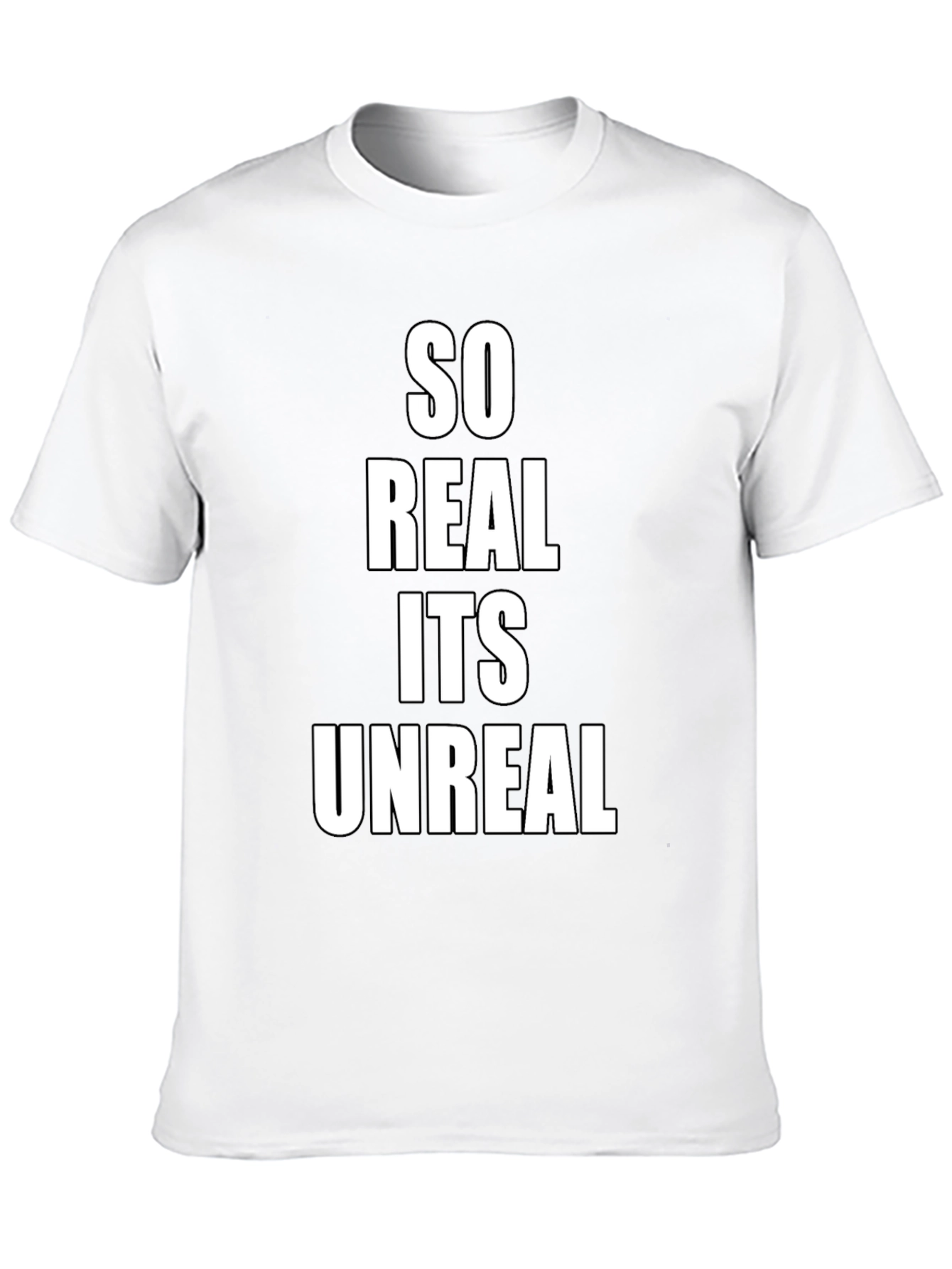So Real Its Unreal Black T-Shirt