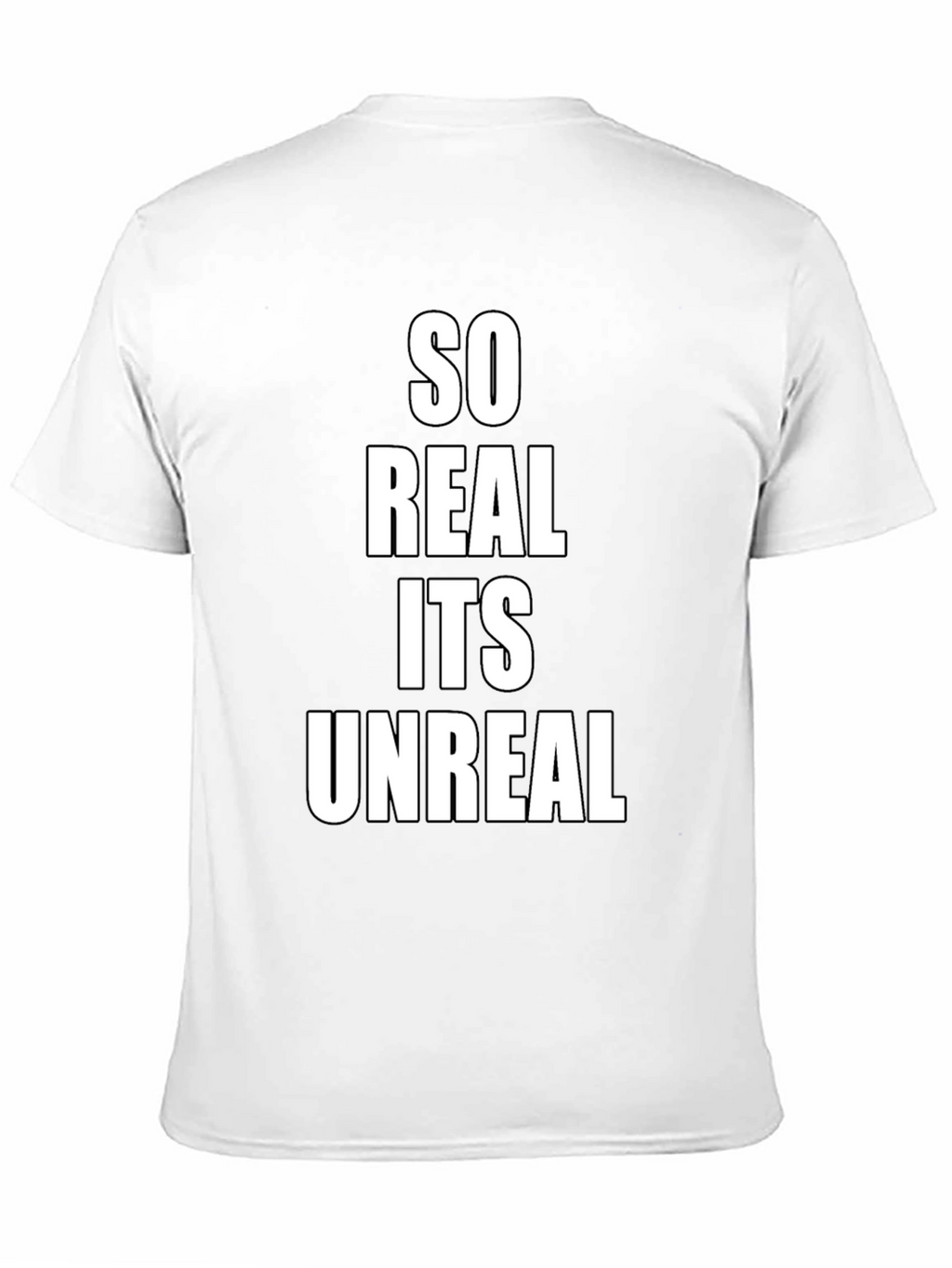 So Real Its Unreal Black T-Shirt