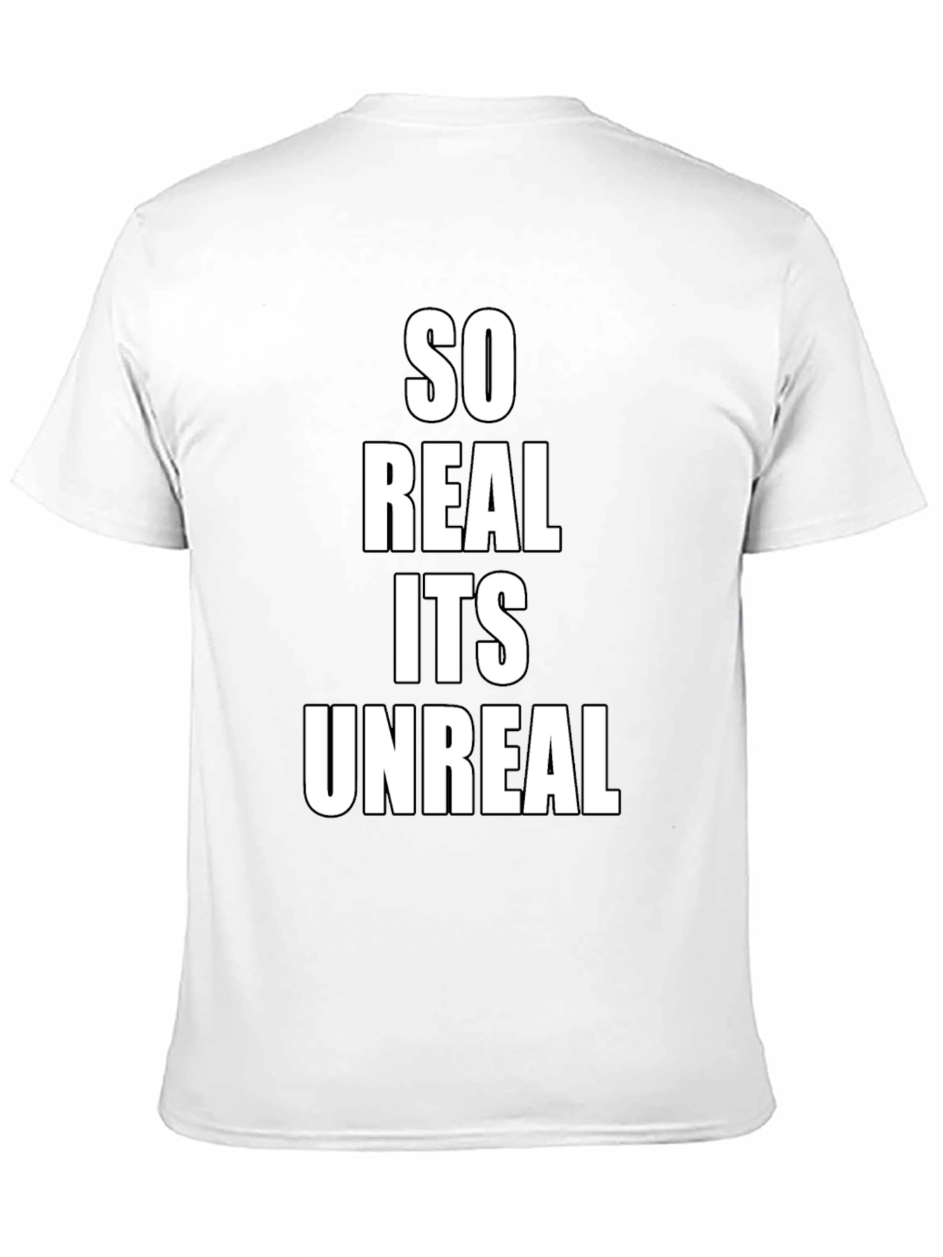 So Real Its Unreal Black T-Shirt