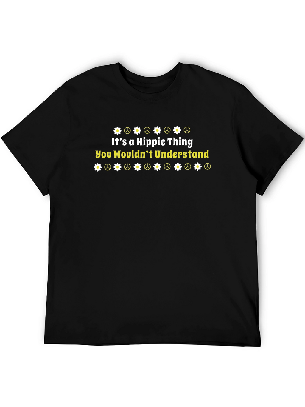 Its a Hippie Thing T-Shirt - You Wouldnt Understand