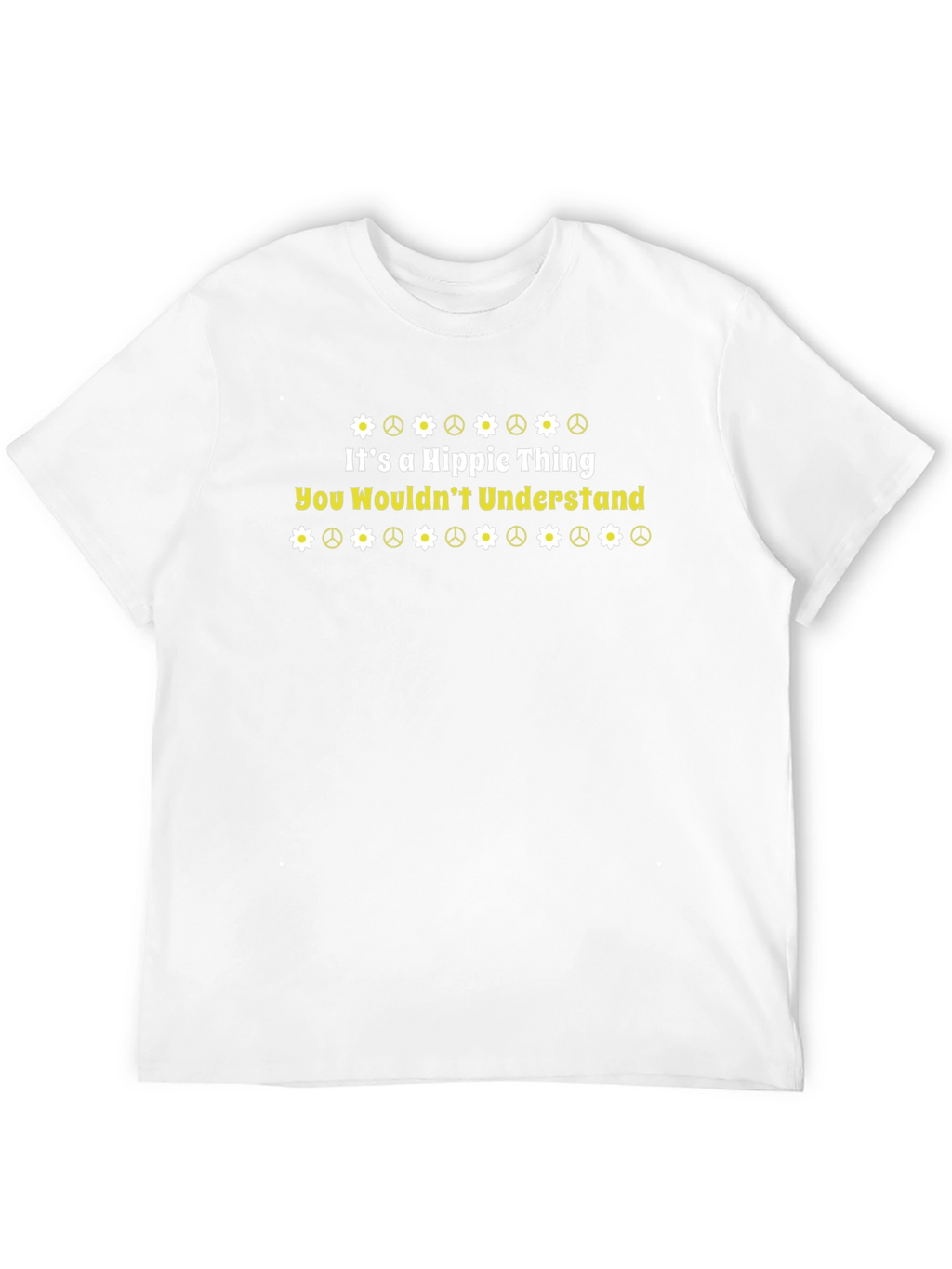 Its a Hippie Thing T-Shirt - You Wouldnt Understand