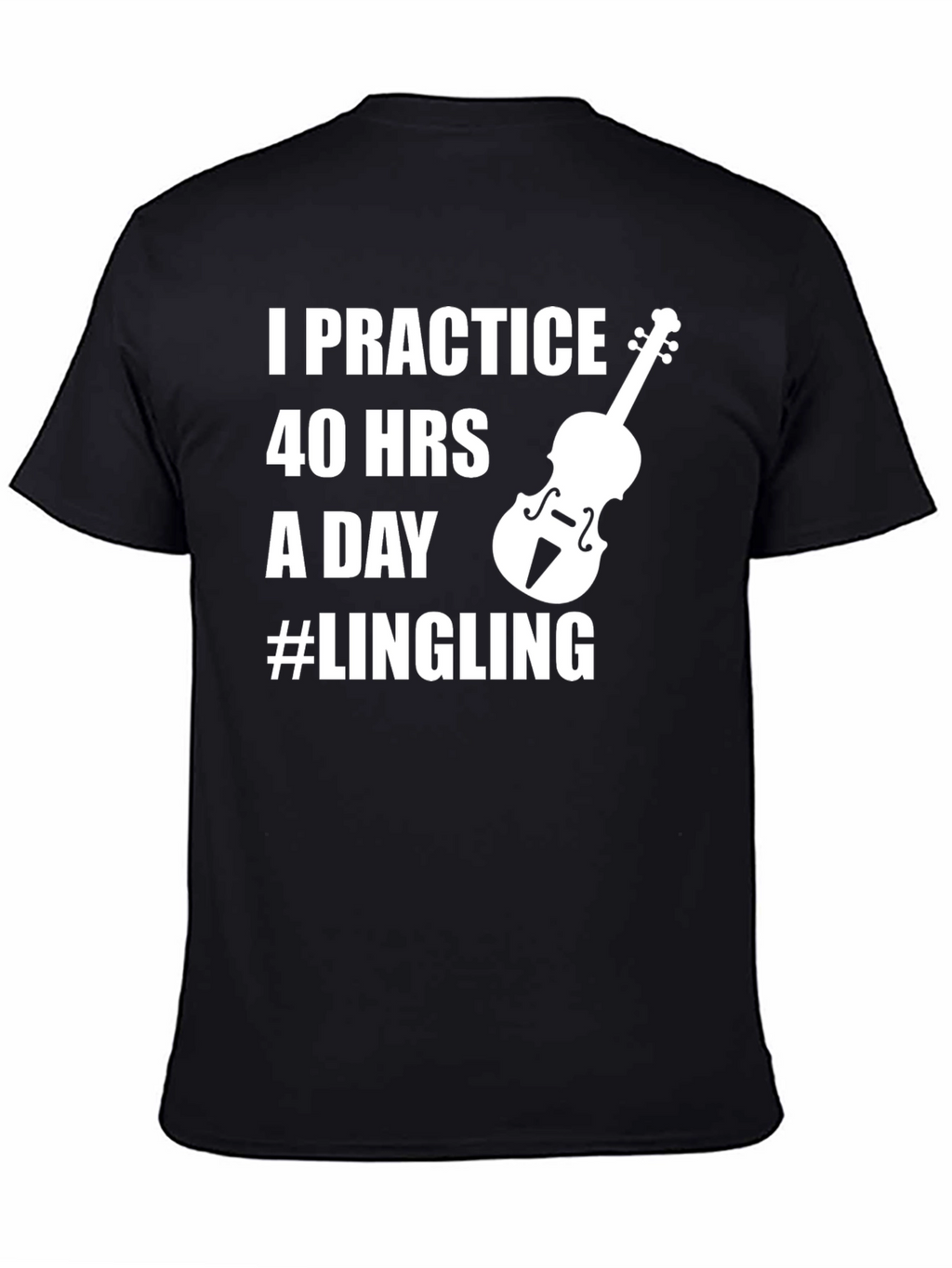I Practice 40 Hours A Day Ling Ling T-Shirt