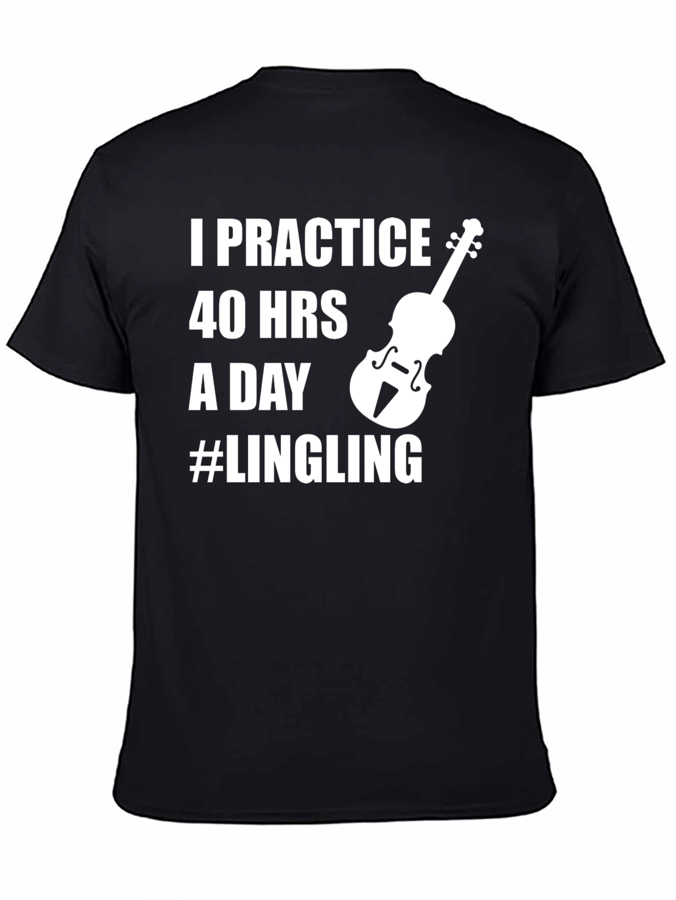 I Practice 40 Hours A Day Ling Ling T-Shirt
