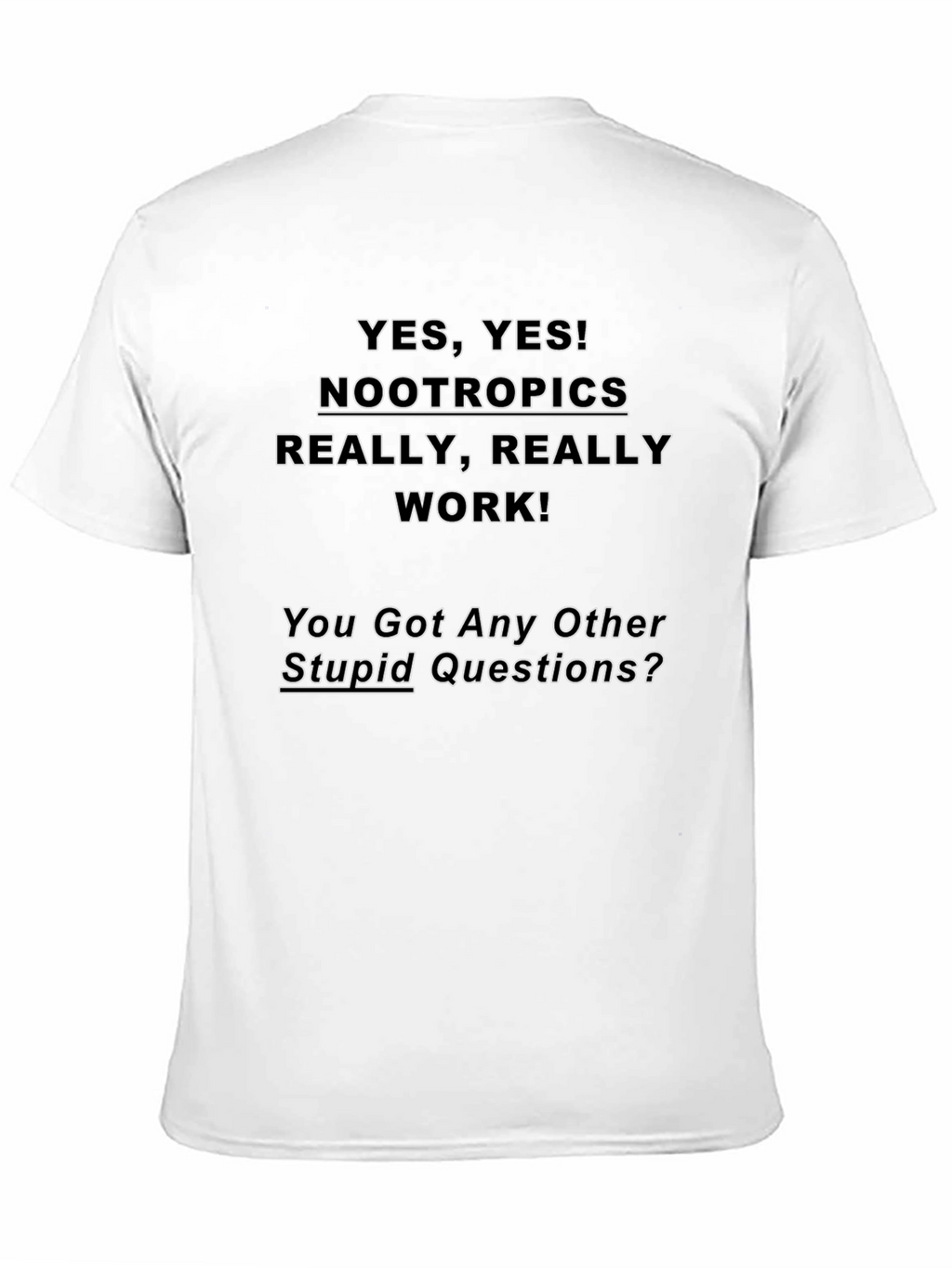 Nootropics Graphic T-Shirt - Funny Statement Tee
