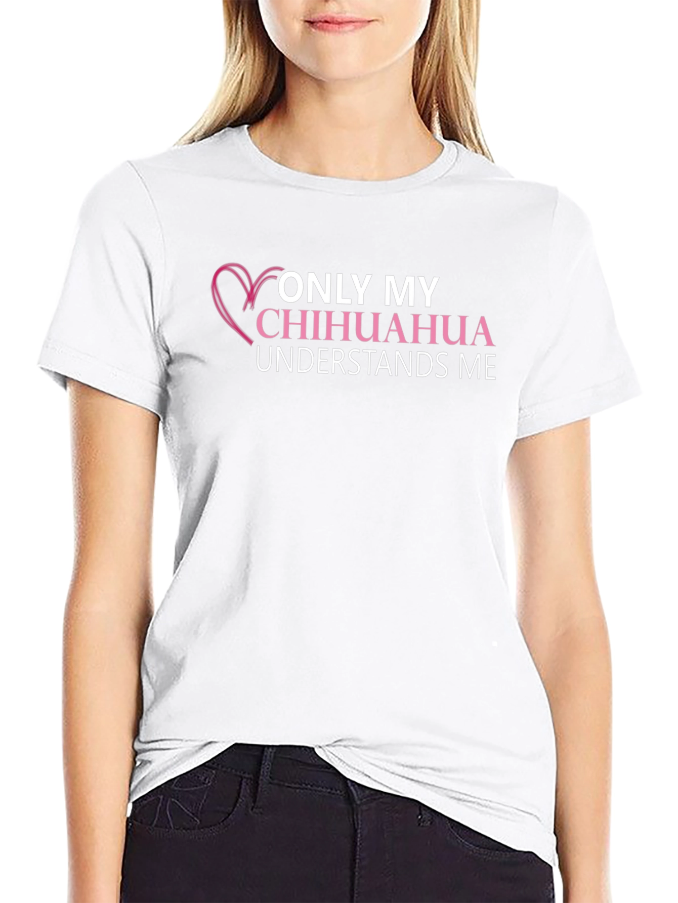Chihuahua Lover T-Shirt - Only My Chihuahua Understands Me