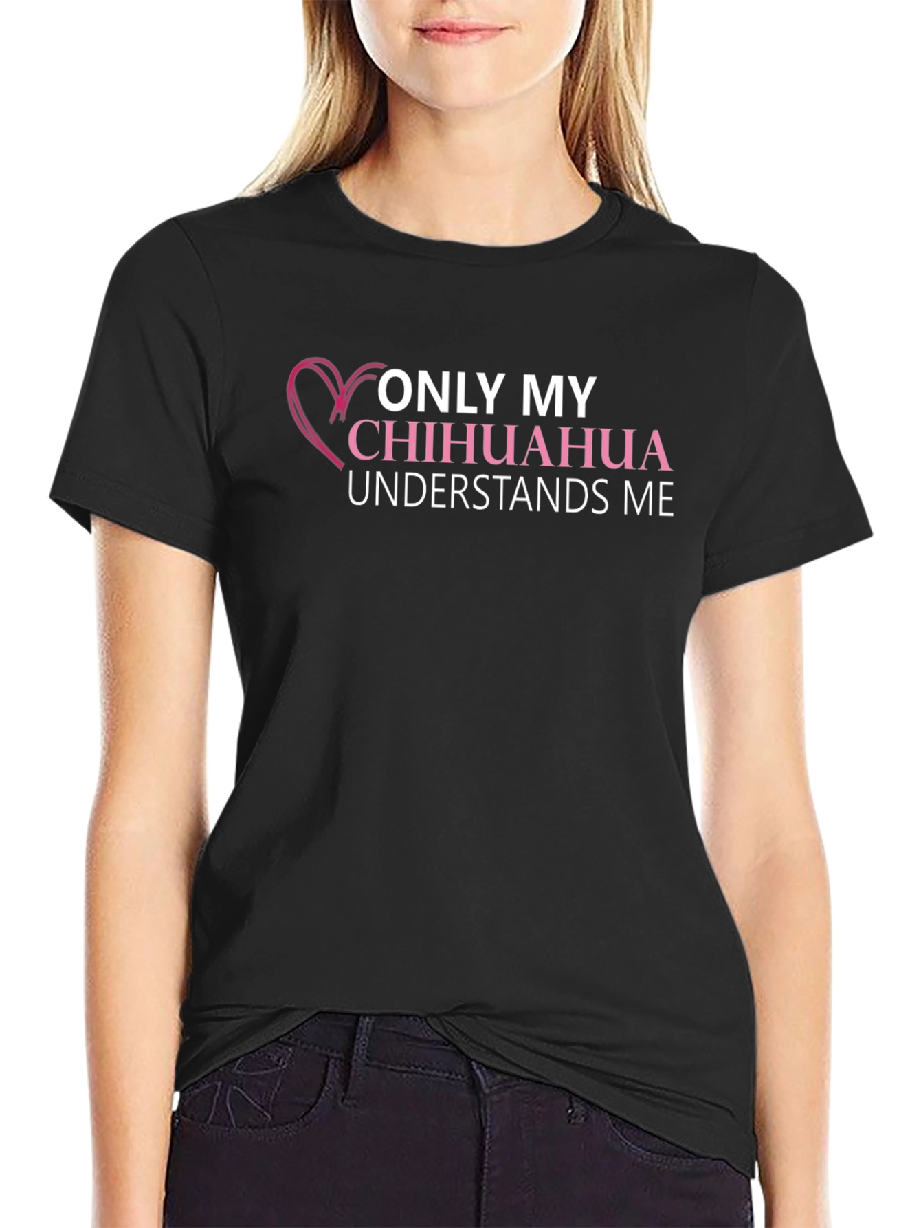 Chihuahua Lover T-Shirt - Only My Chihuahua Understands Me