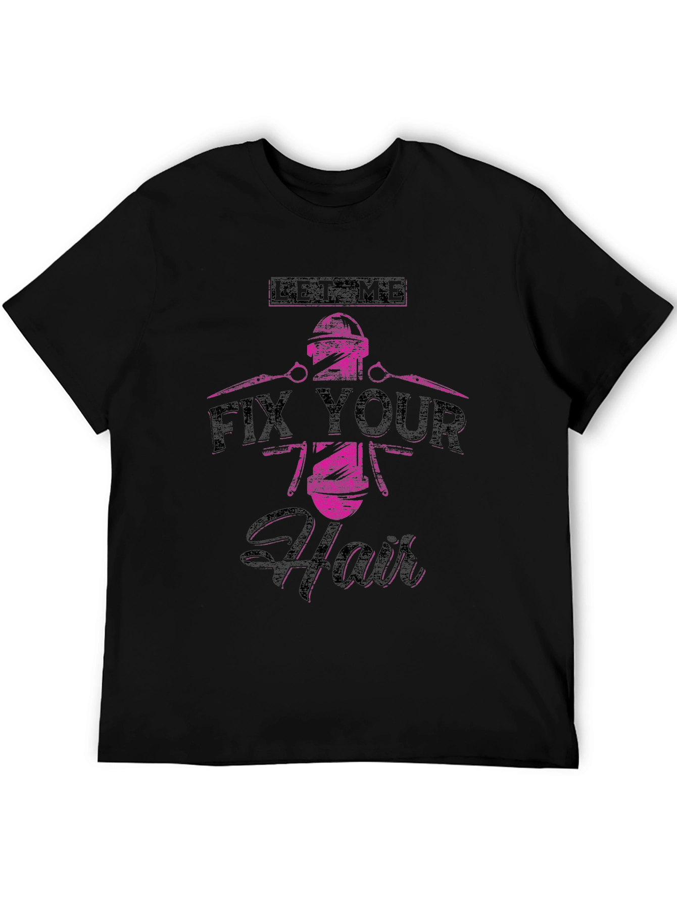 Let Me Fix Your Hair Barber T-Shirt