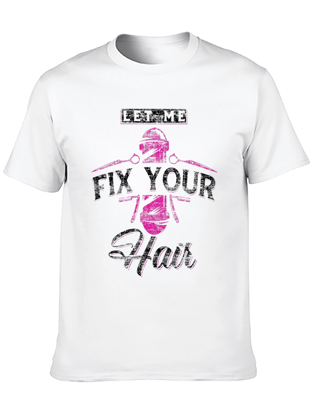 Let Me Fix Your Hair Barber T-Shirt