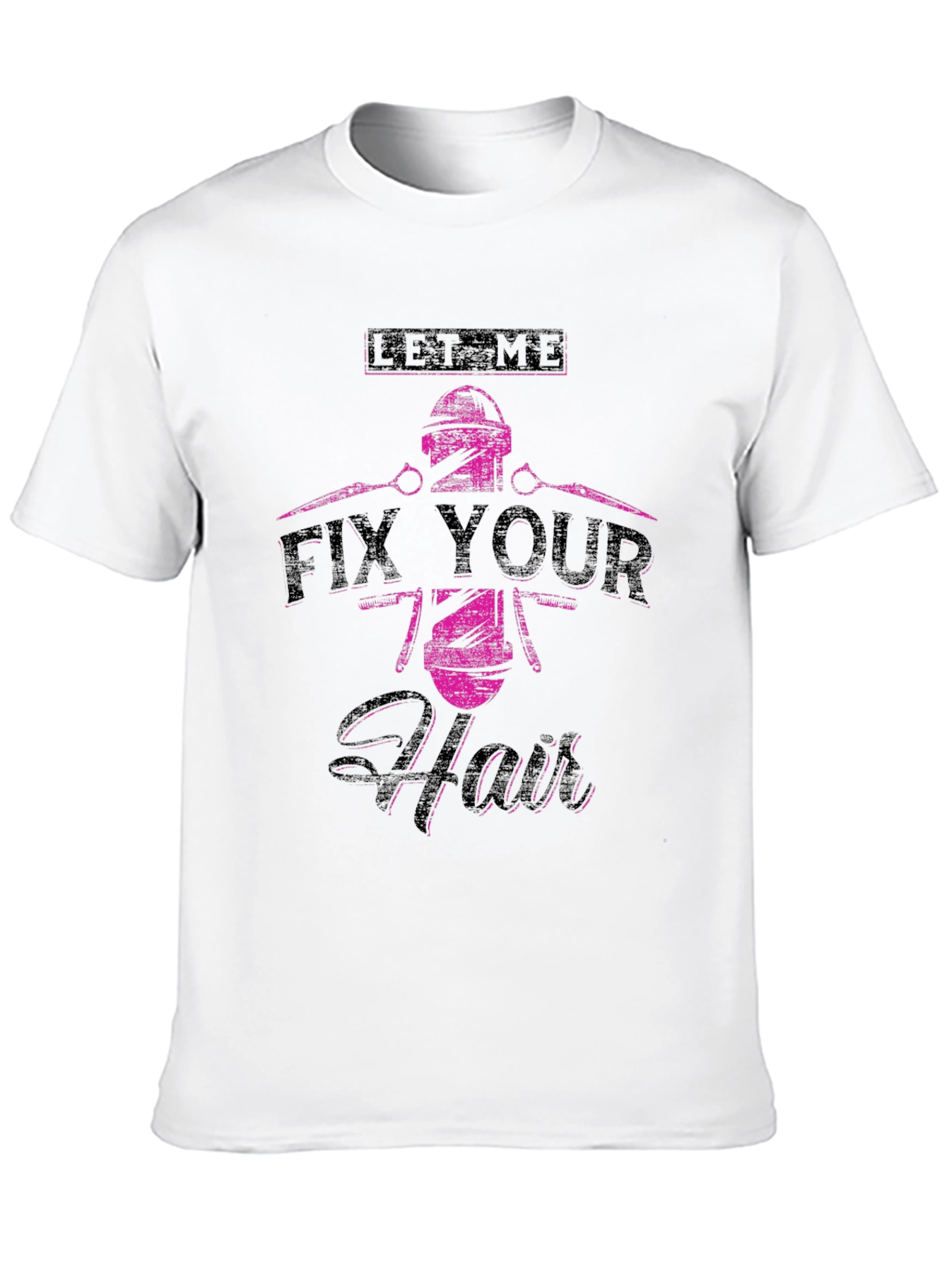 Let Me Fix Your Hair Barber T-Shirt