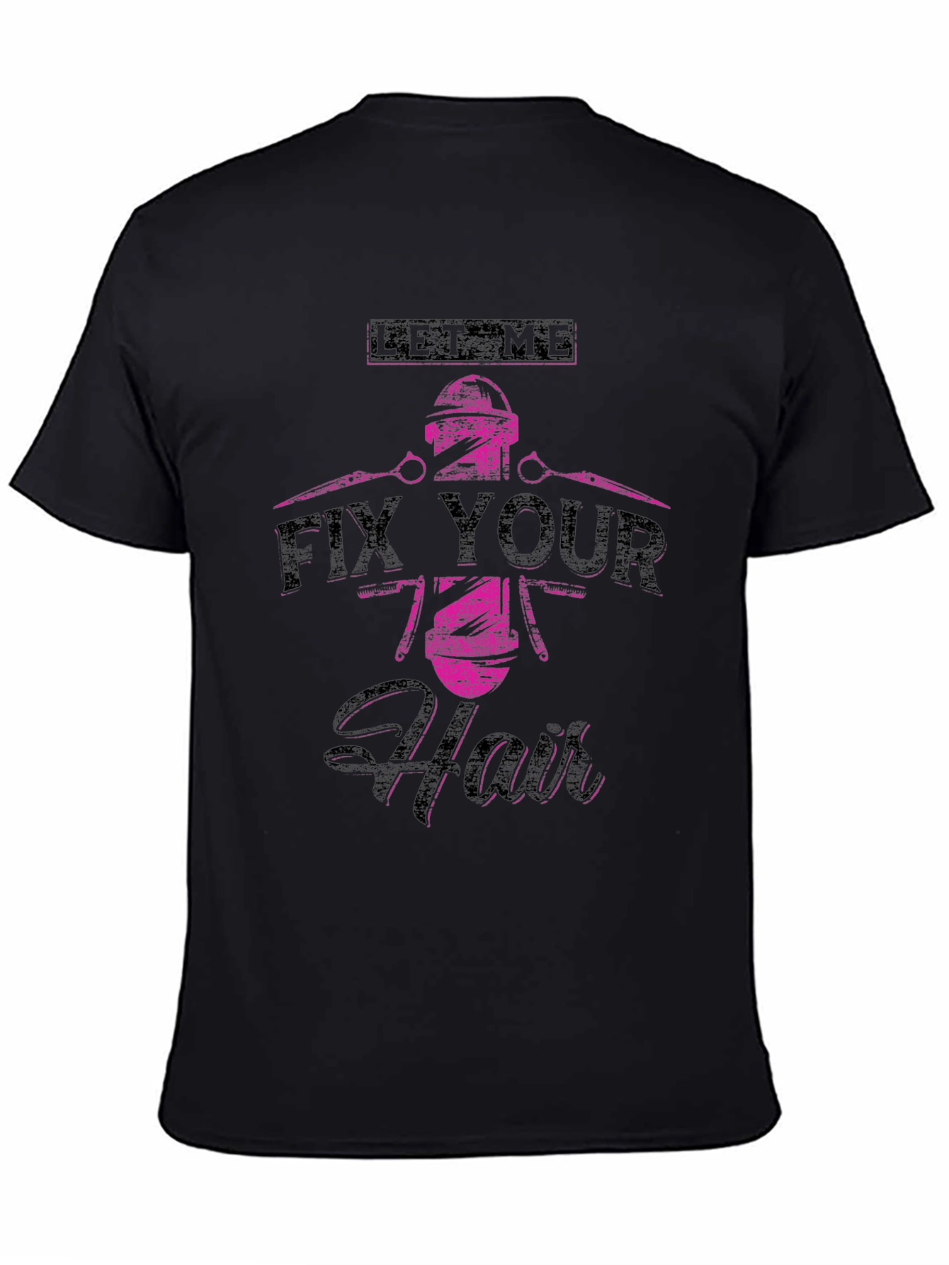 Let Me Fix Your Hair Barber T-Shirt
