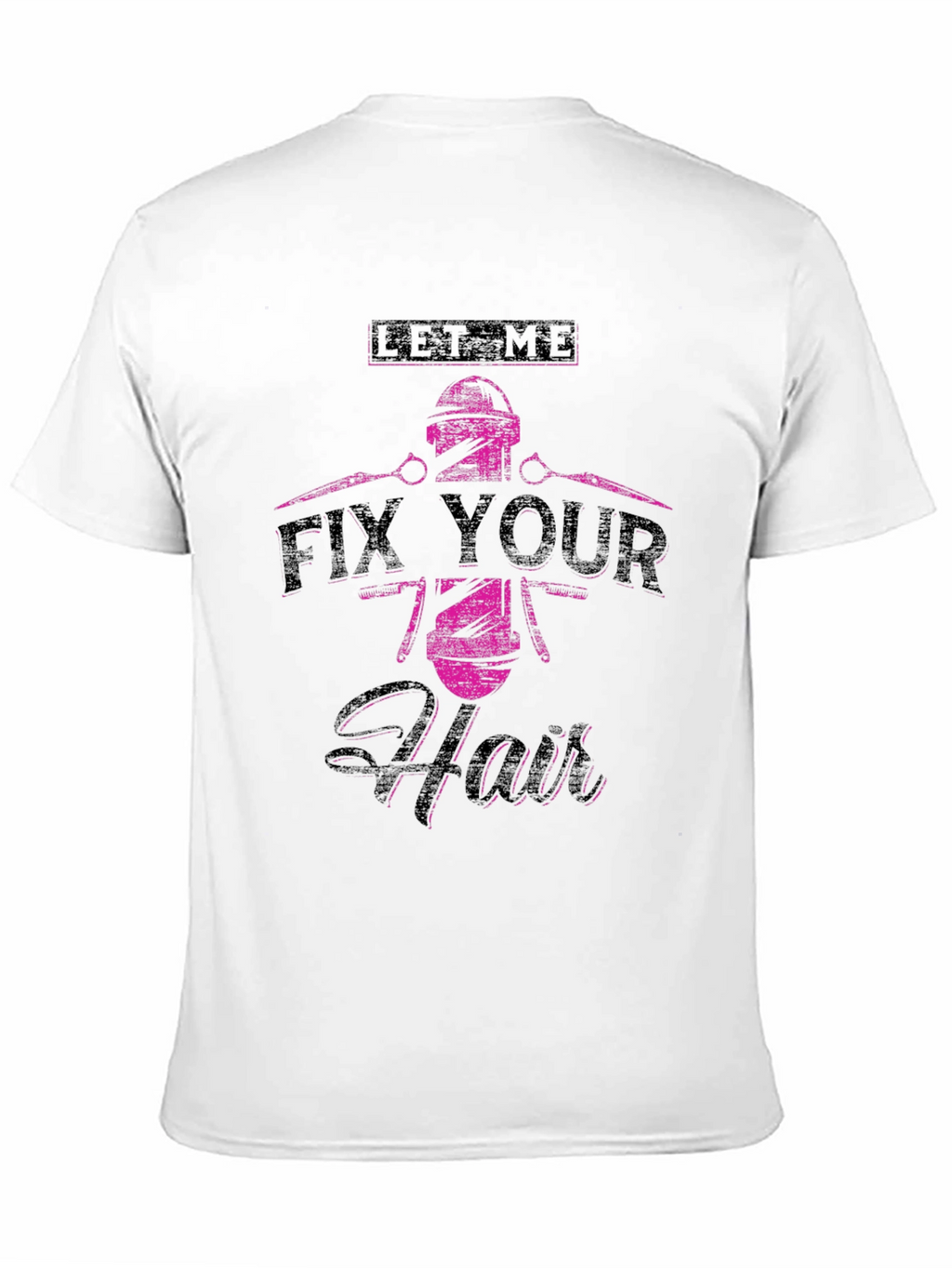 Let Me Fix Your Hair Barber T-Shirt