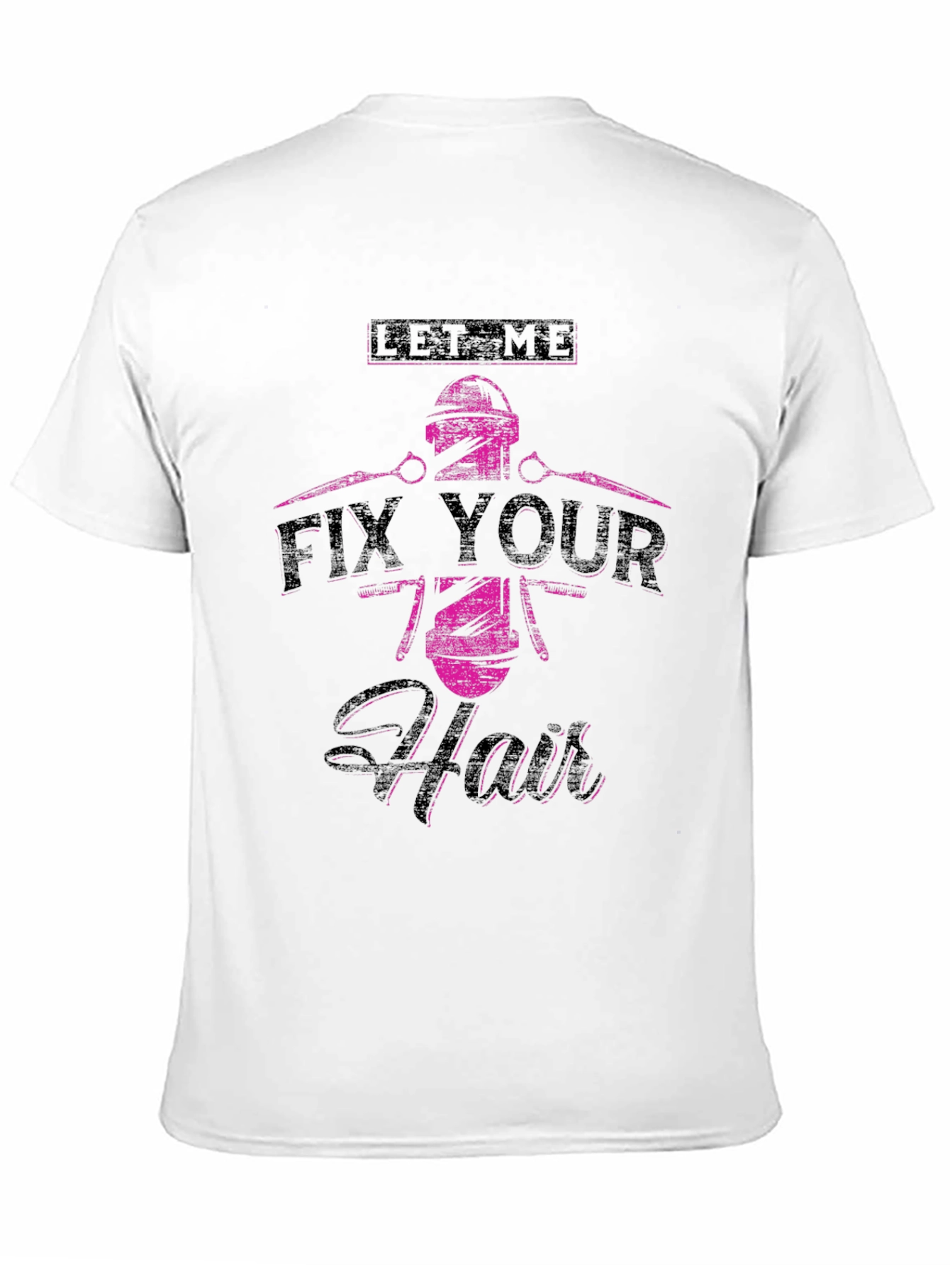 Let Me Fix Your Hair Barber T-Shirt