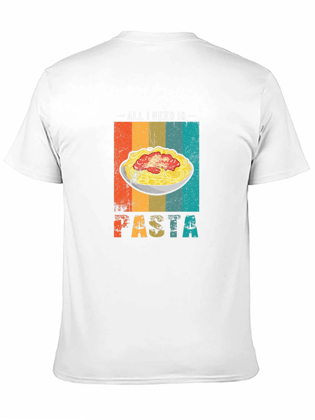 All I Need is Pasta T-Shirt
