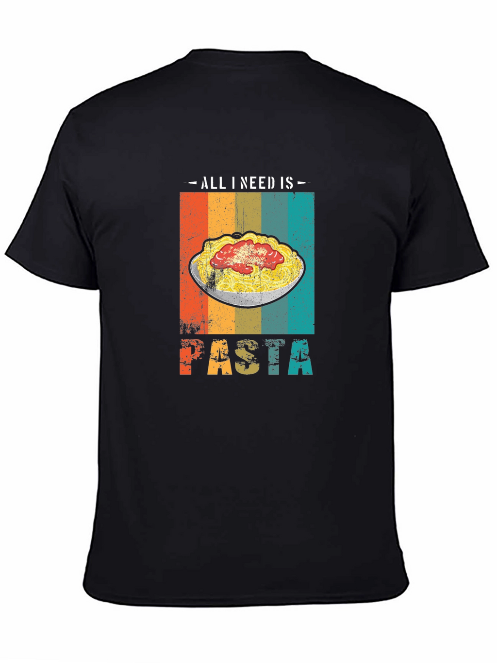 All I Need is Pasta T-Shirt