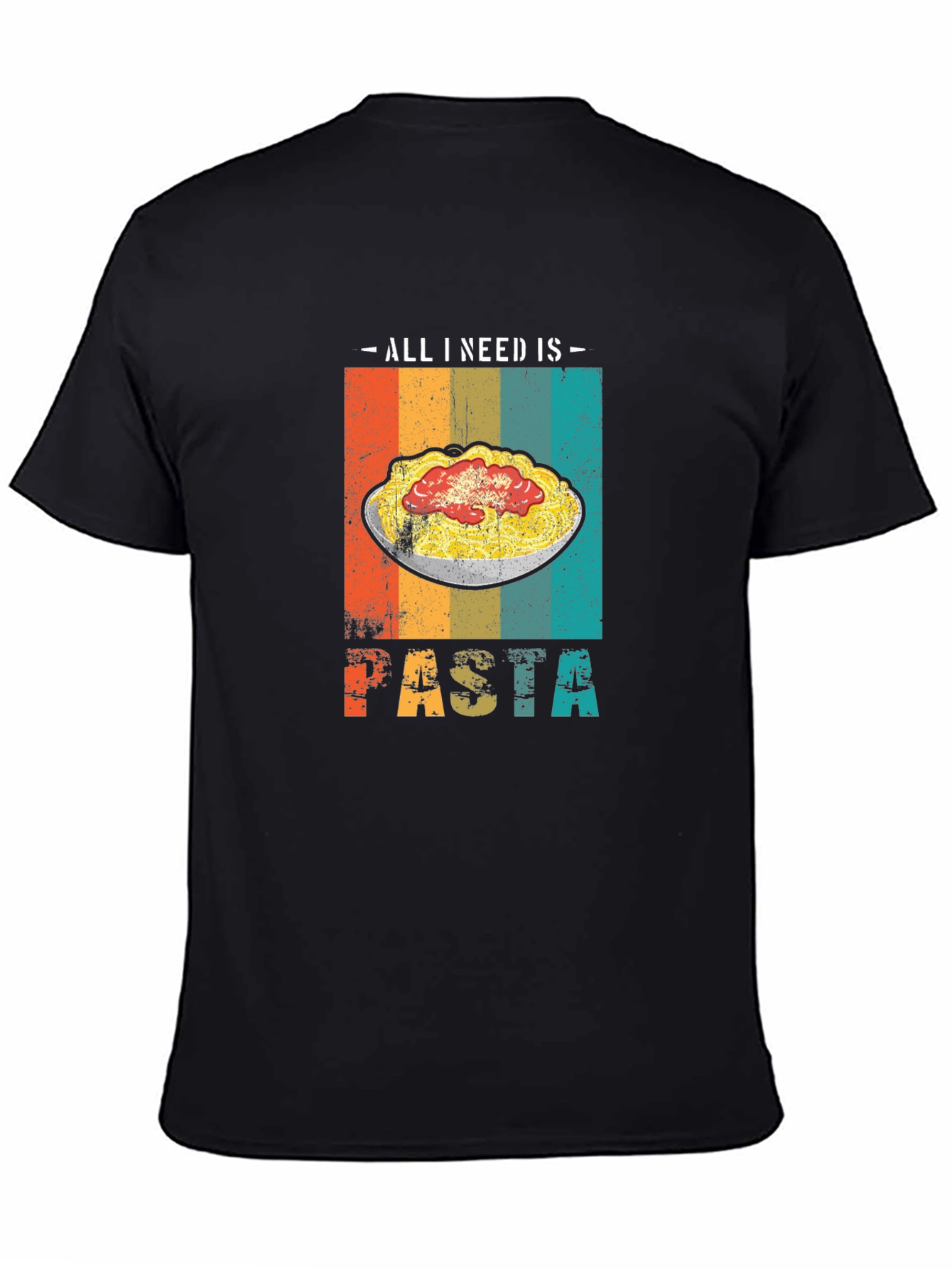All I Need is Pasta T-Shirt