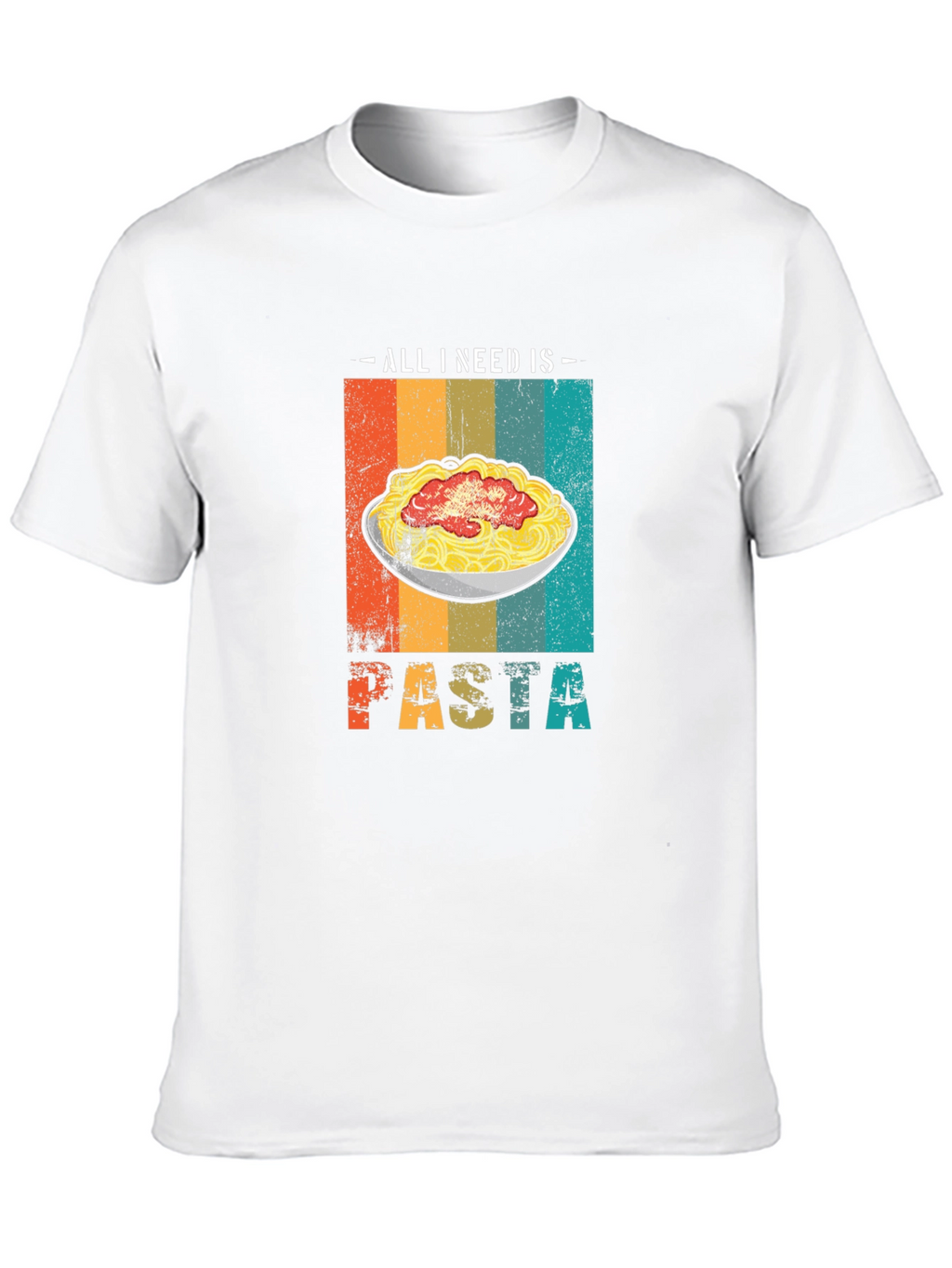 All I Need is Pasta T-Shirt