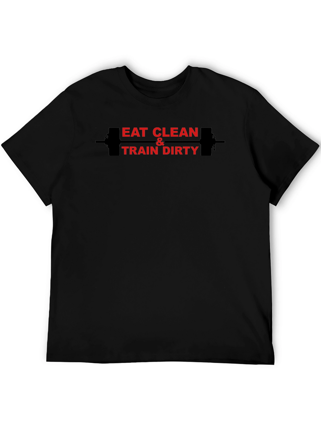 Eat Clean Train Dirty Graphic T-Shirt