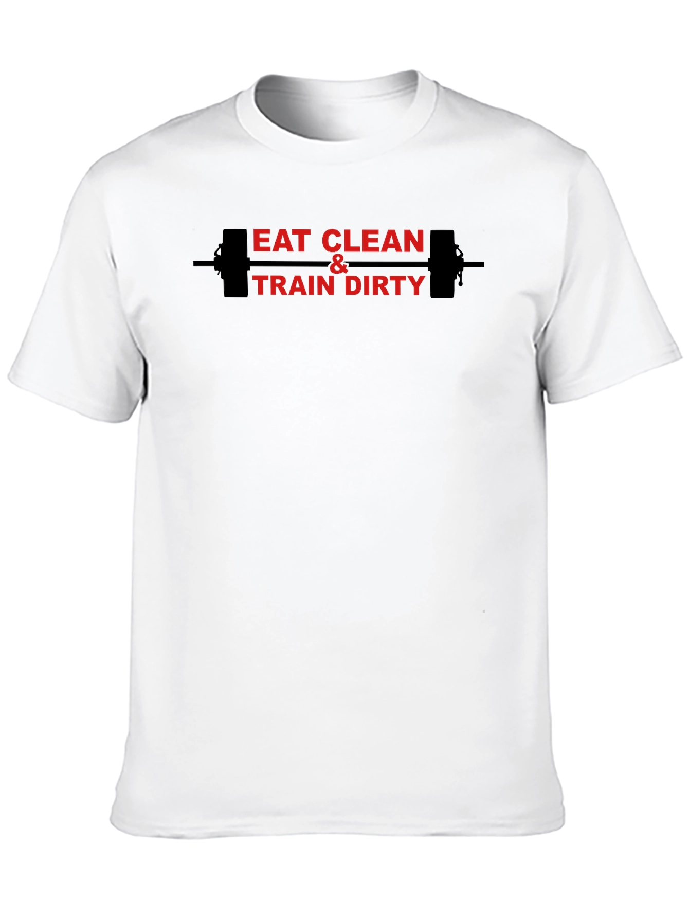 Eat Clean Train Dirty Graphic T-Shirt