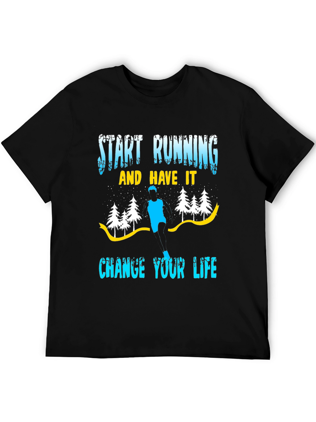 Start Running Graphic Tee - Change Your Life