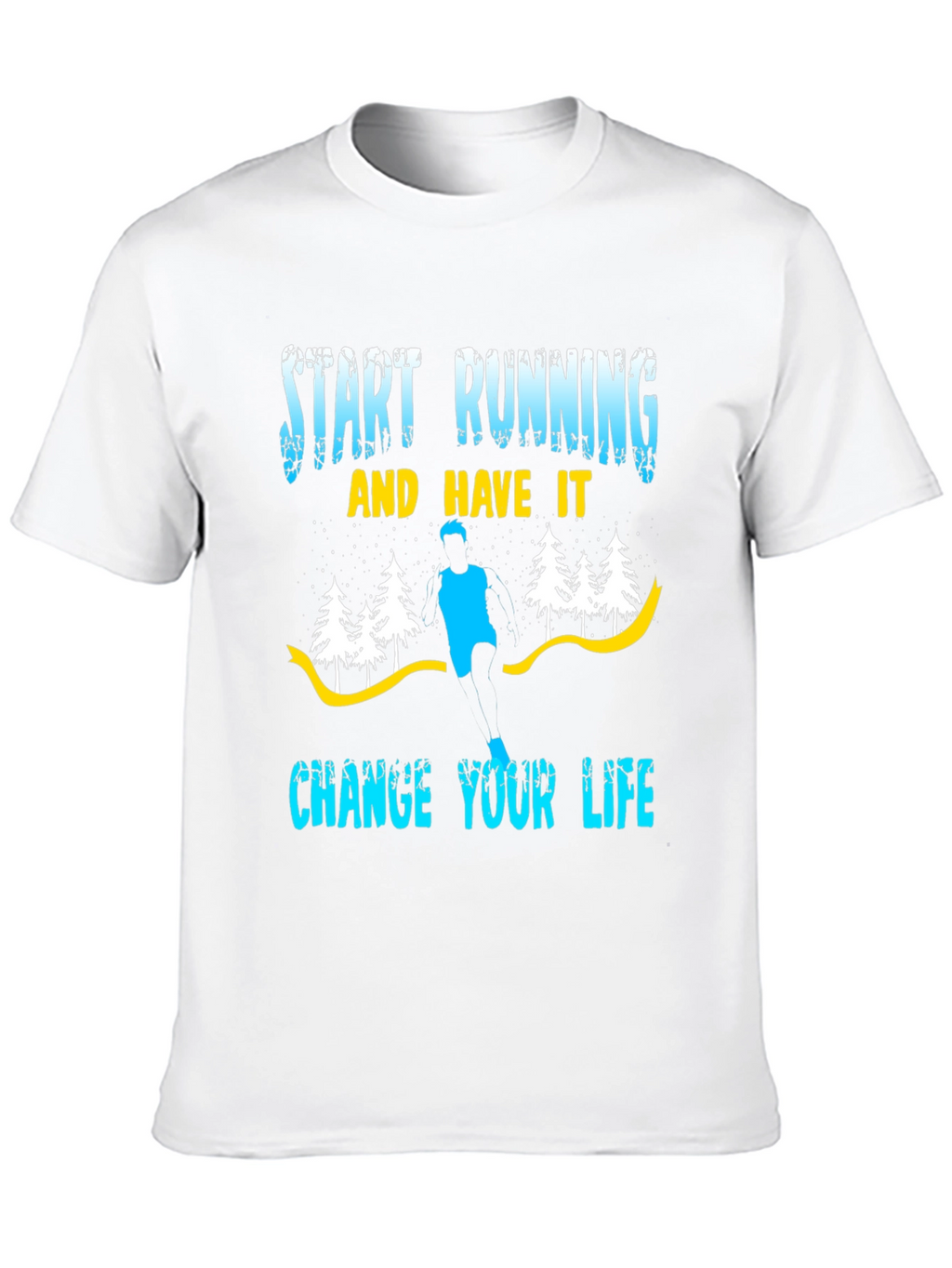 Start Running Graphic Tee - Change Your Life