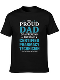 Proud Dad Certified Pharmacy Technician T-Shirt