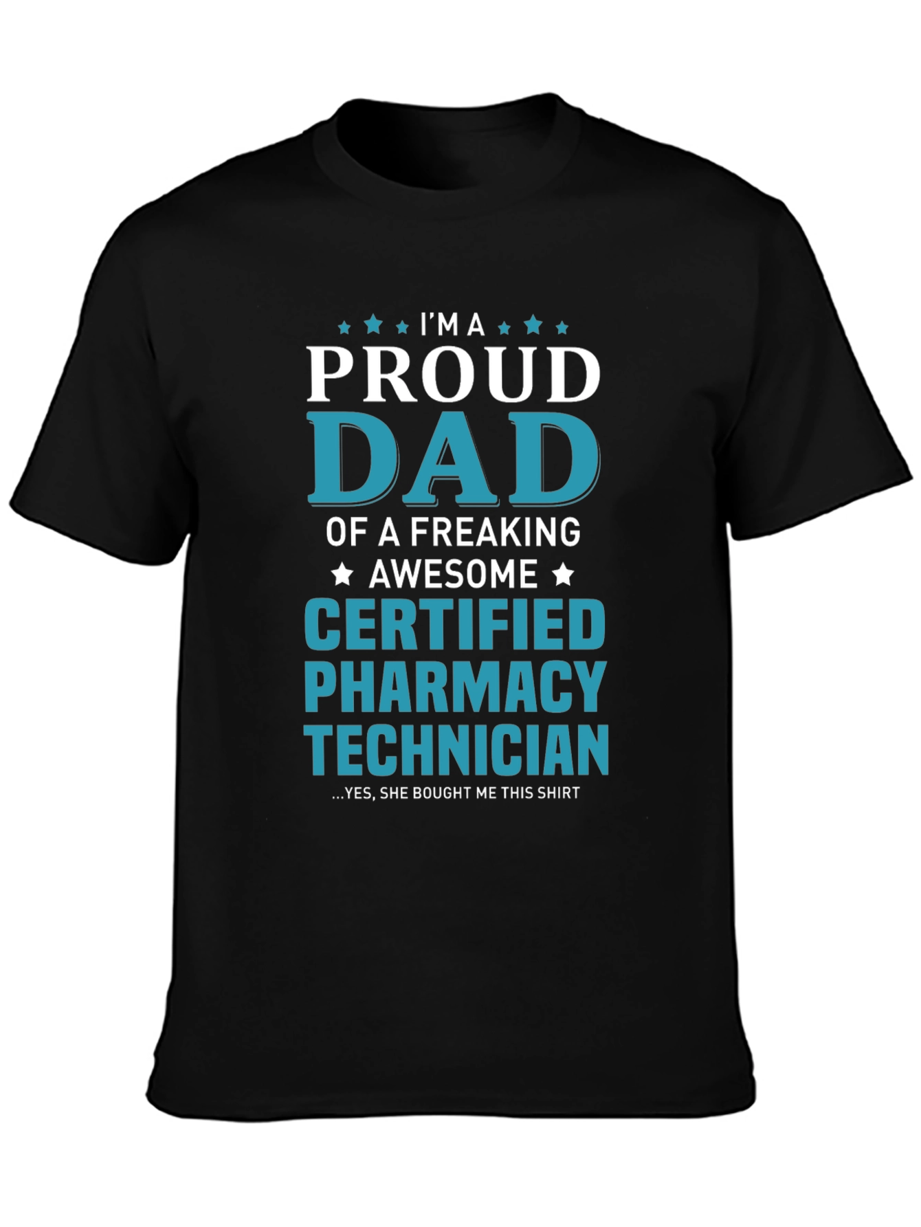 Proud Dad Certified Pharmacy Technician T-Shirt