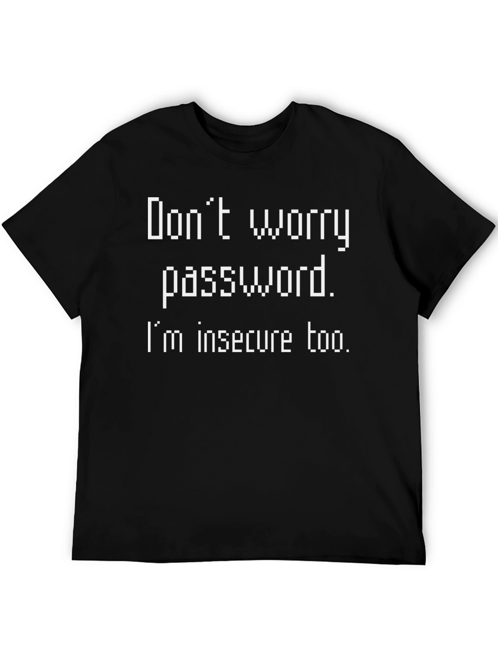 Funny Password Insecurity T-Shirt