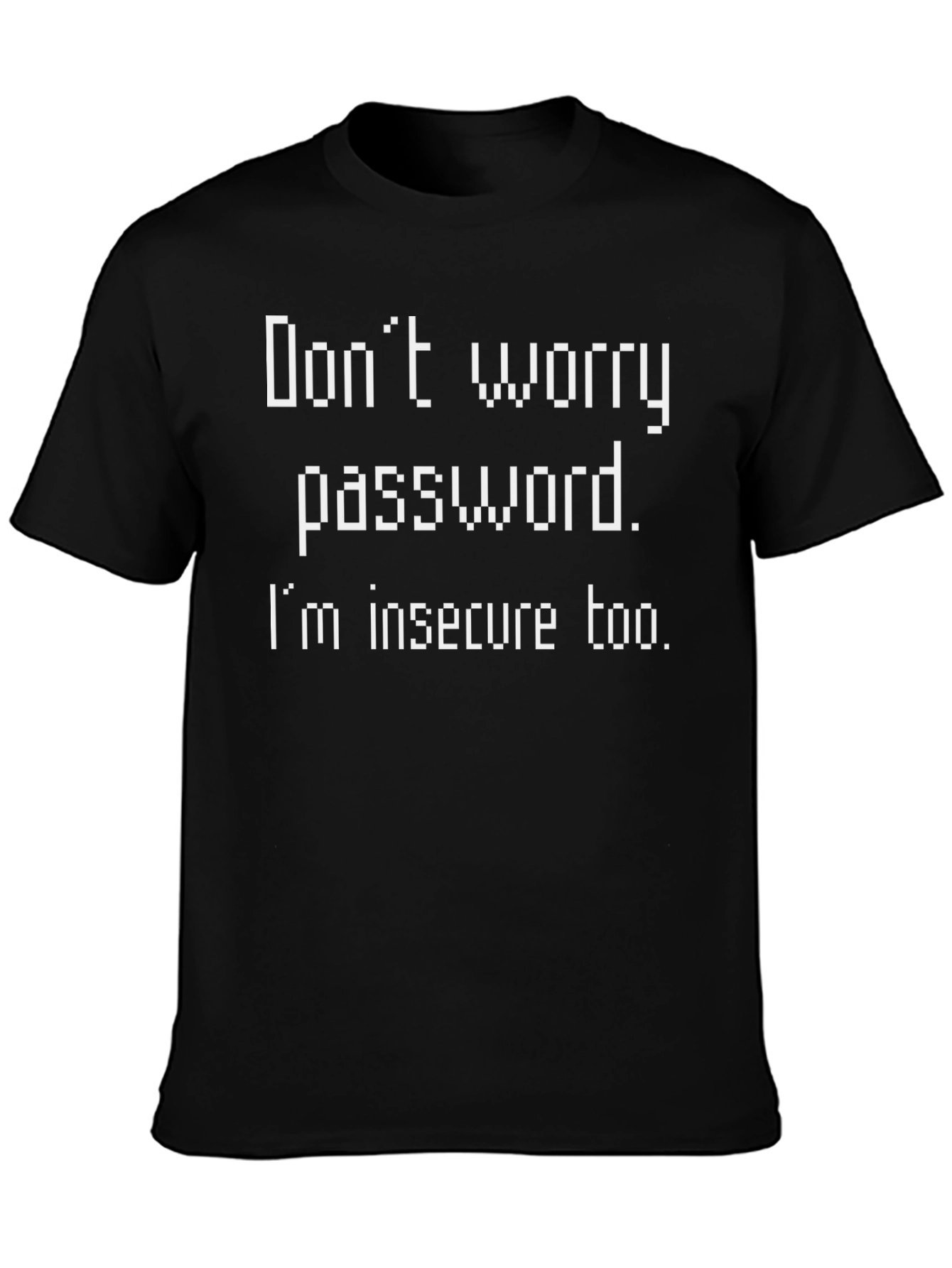 Funny Password Insecurity T-Shirt
