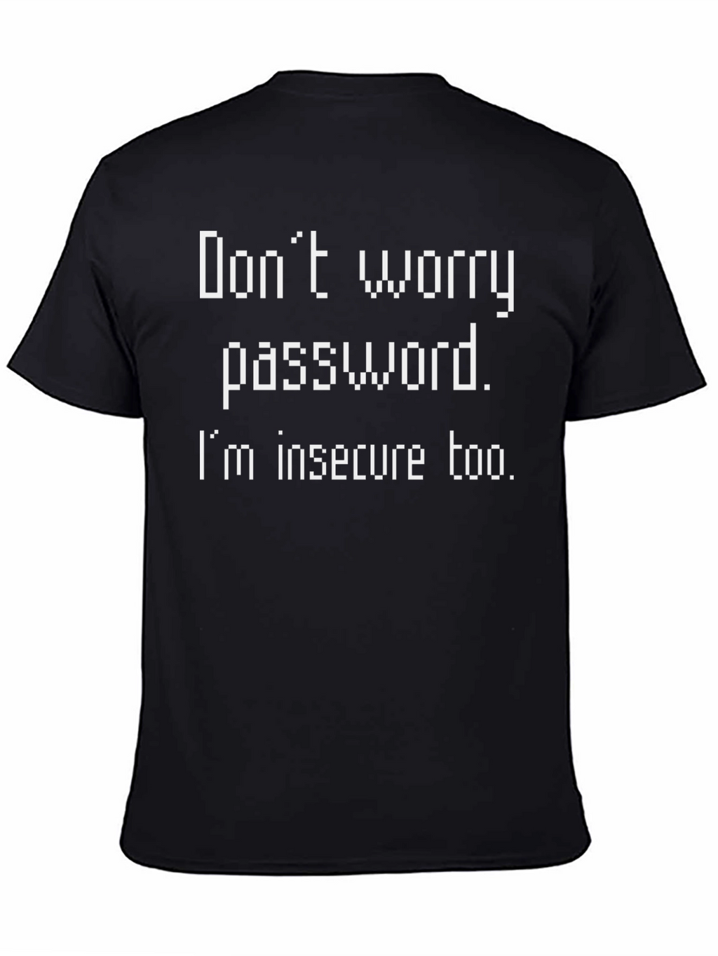 Funny Password Insecurity T-Shirt