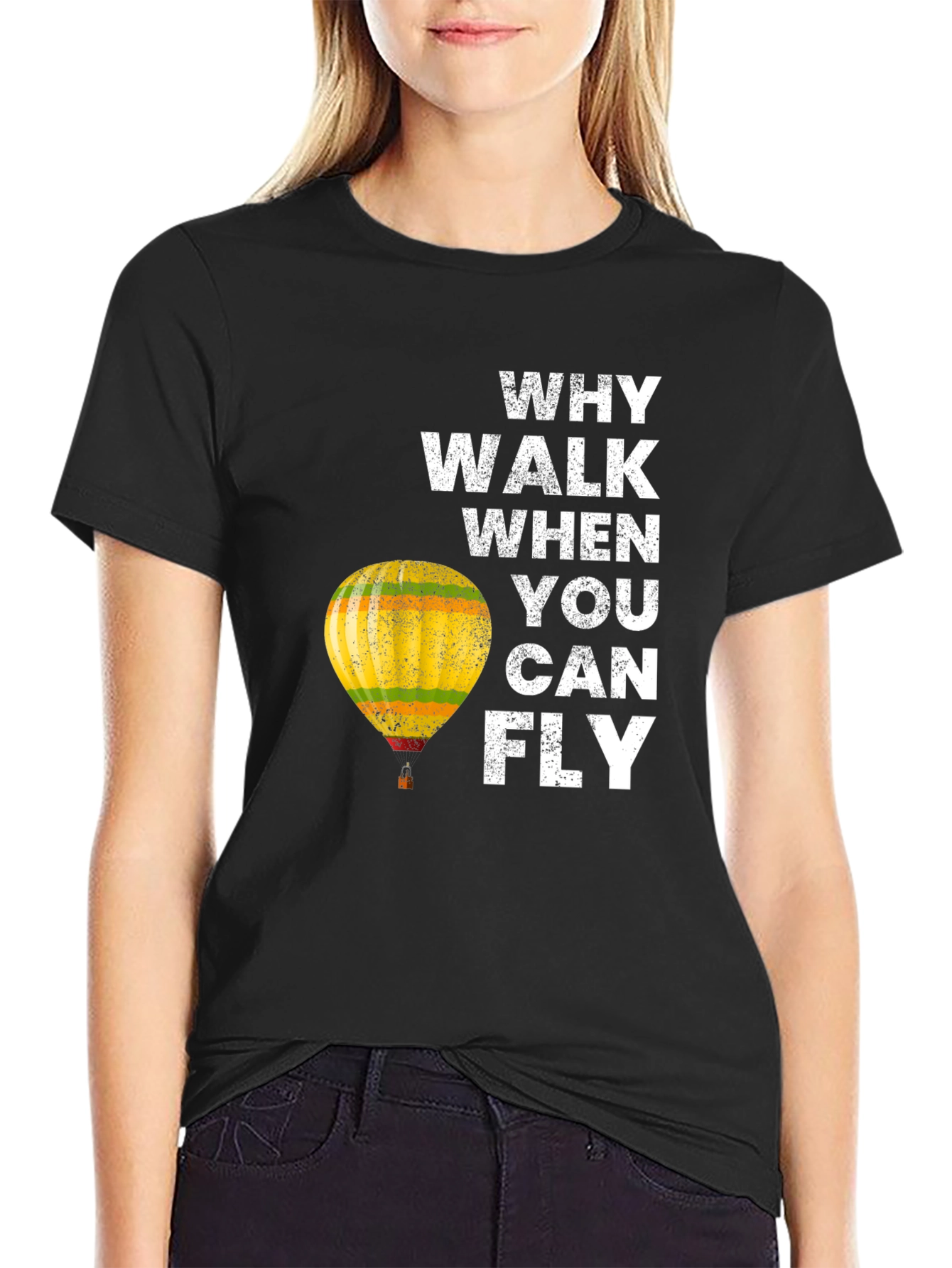 Why Walk When You Can Fly T-Shirt