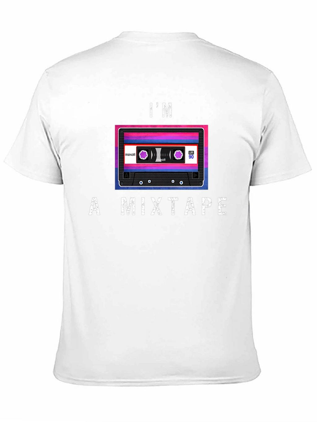 Im a Mixtape T-Shirt
