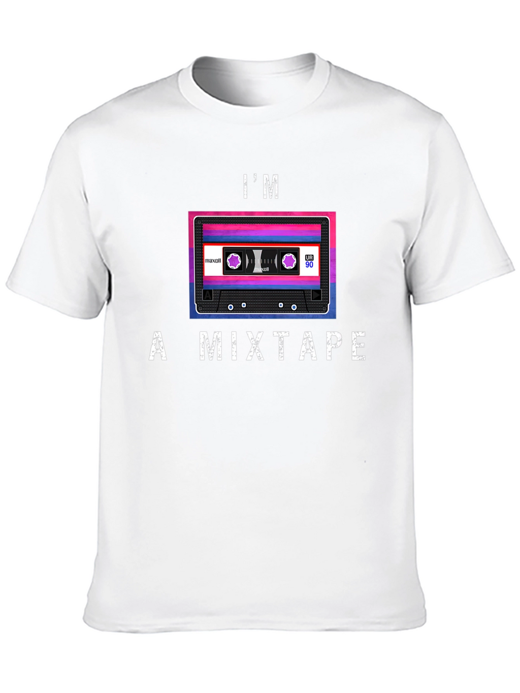 Im a Mixtape T-Shirt