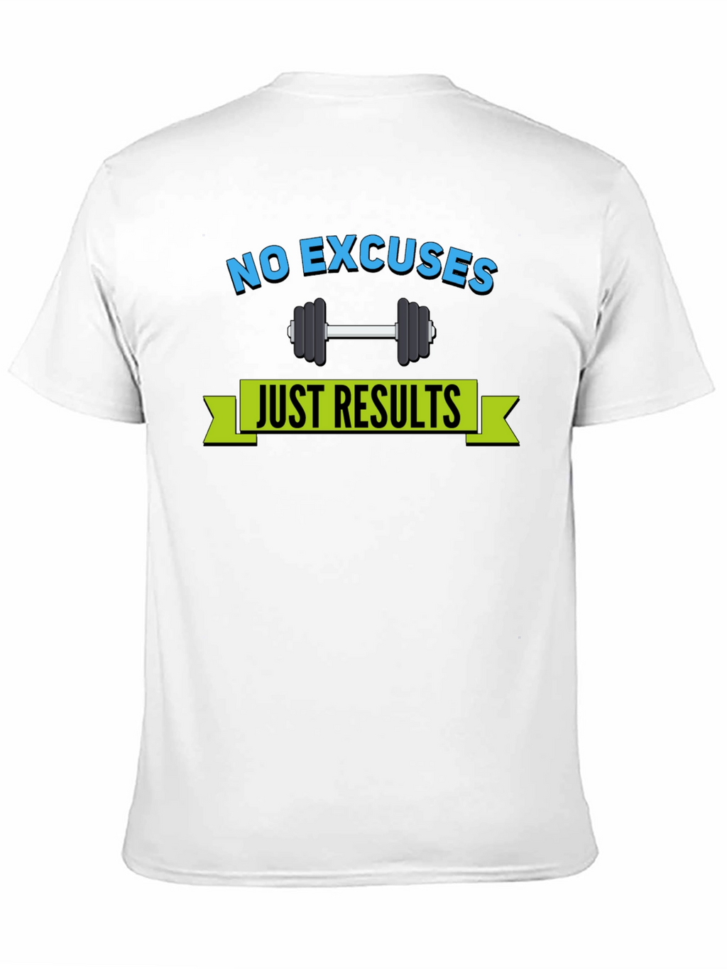 Motivational No Excuses T-Shirt