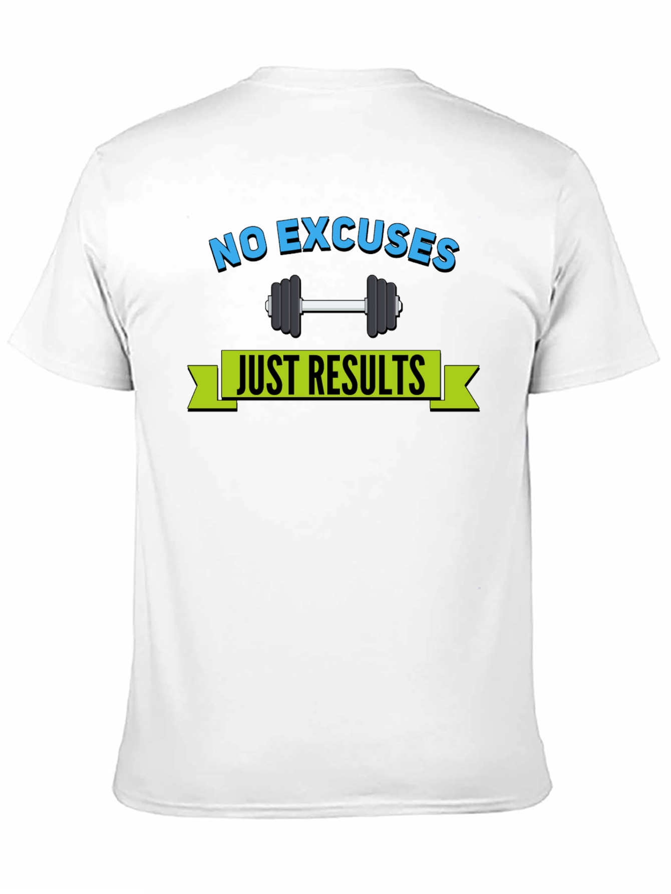 Motivational No Excuses T-Shirt