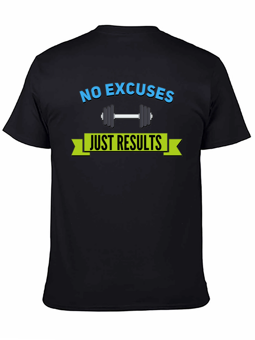 Motivational No Excuses T-Shirt
