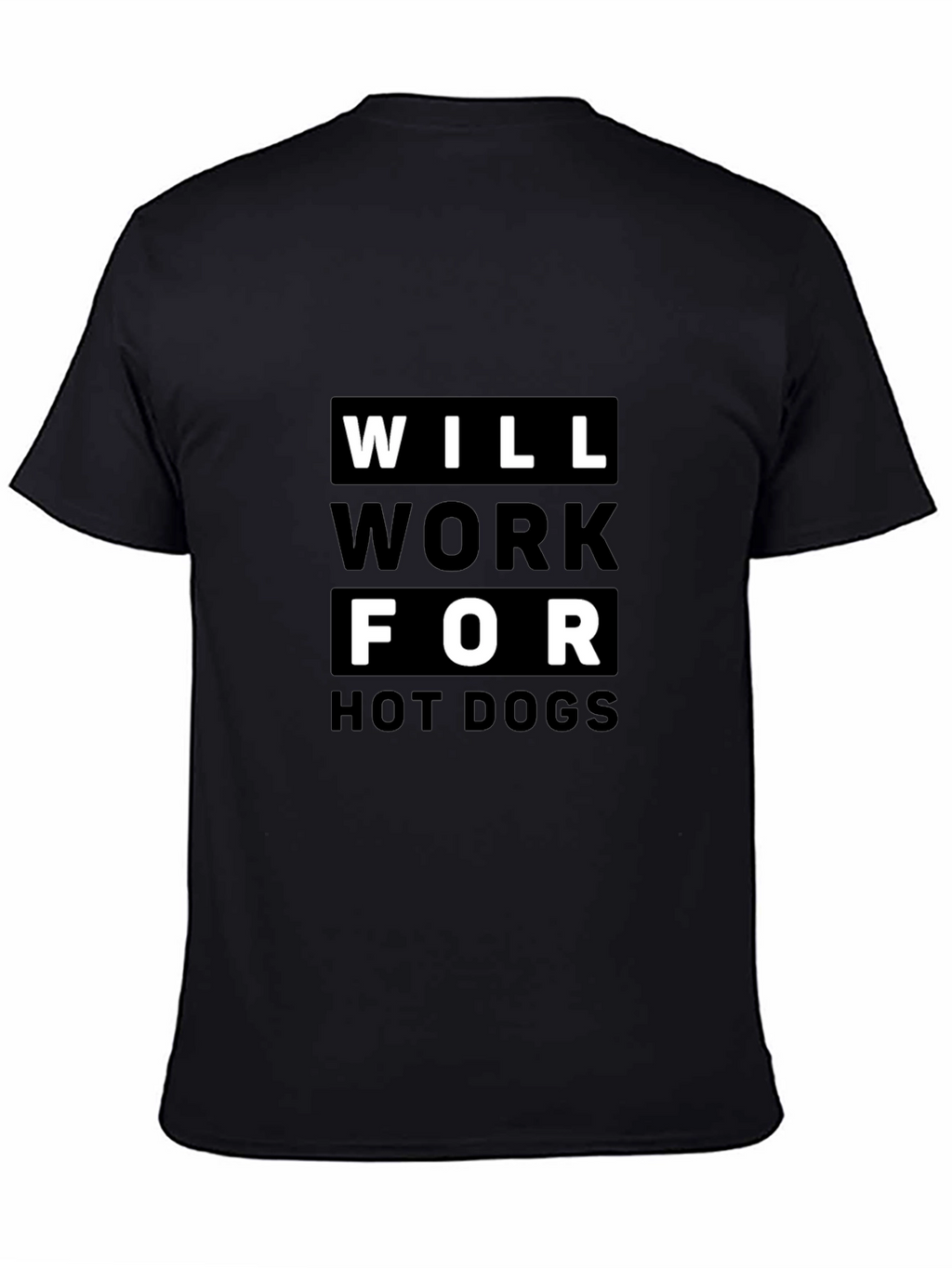 Will Work For Hot Dogs Graphic T-Shirt