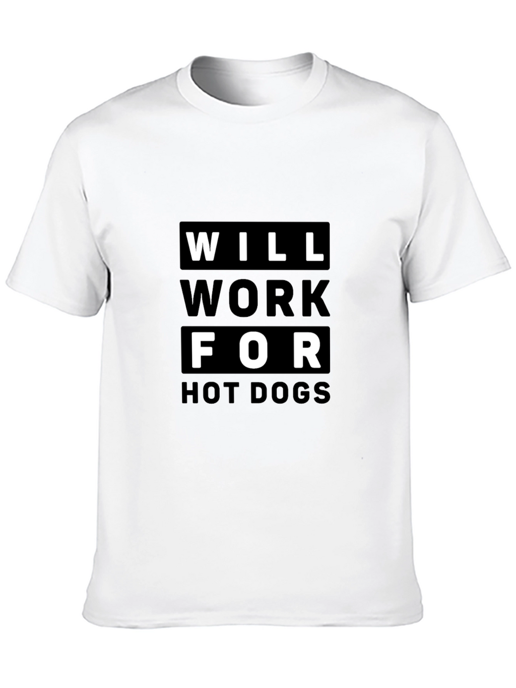 Will Work For Hot Dogs Graphic T-Shirt