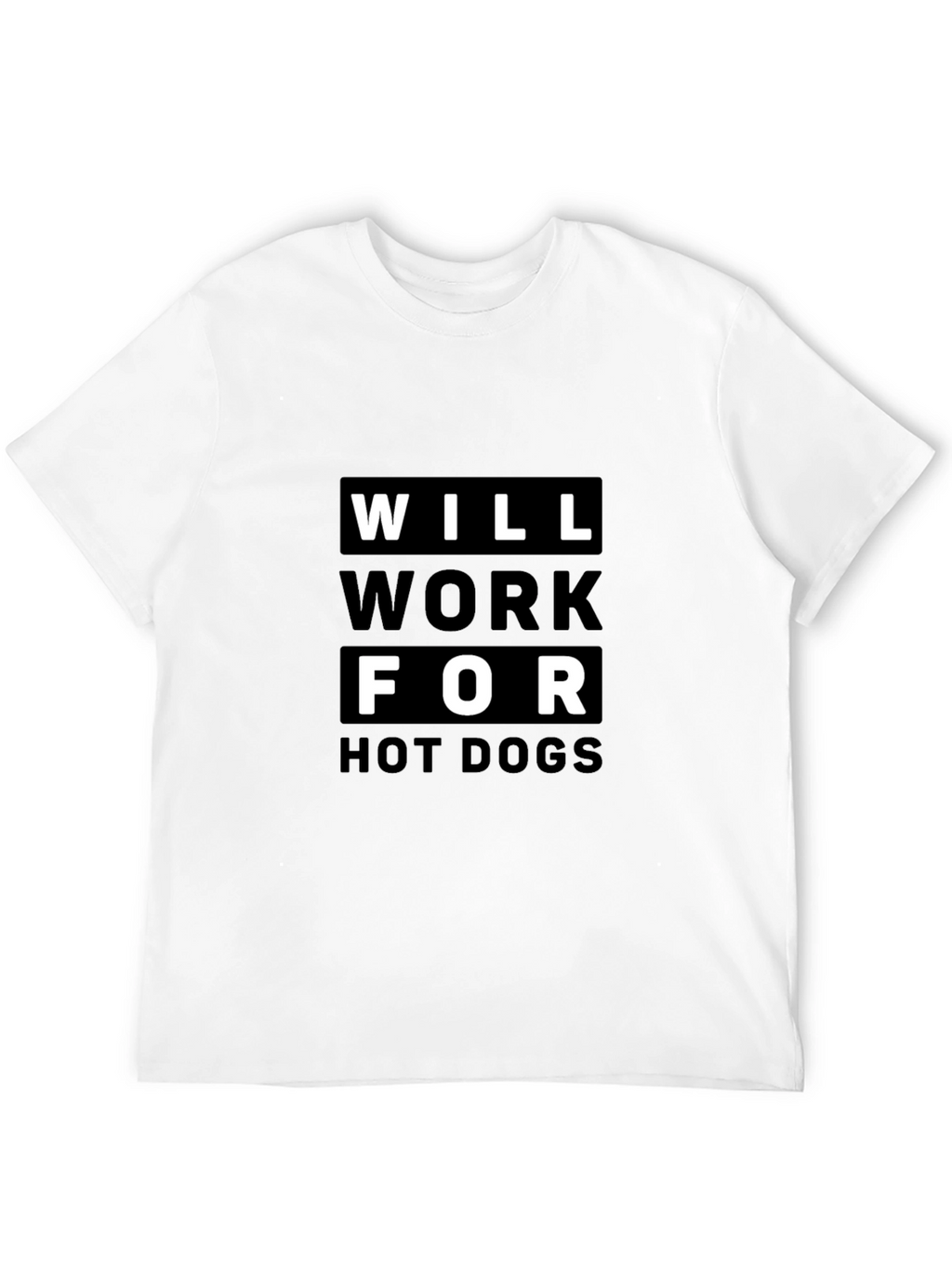 Will Work For Hot Dogs Graphic T-Shirt
