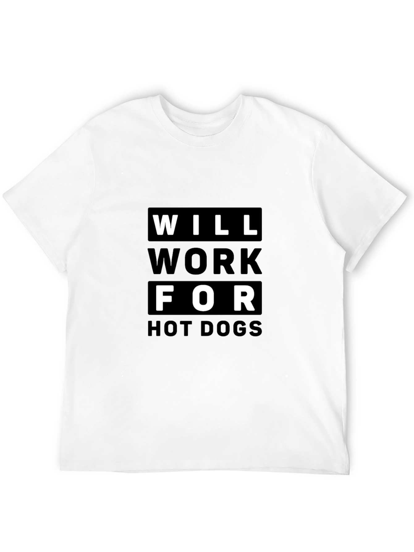 Will Work For Hot Dogs Graphic T-Shirt