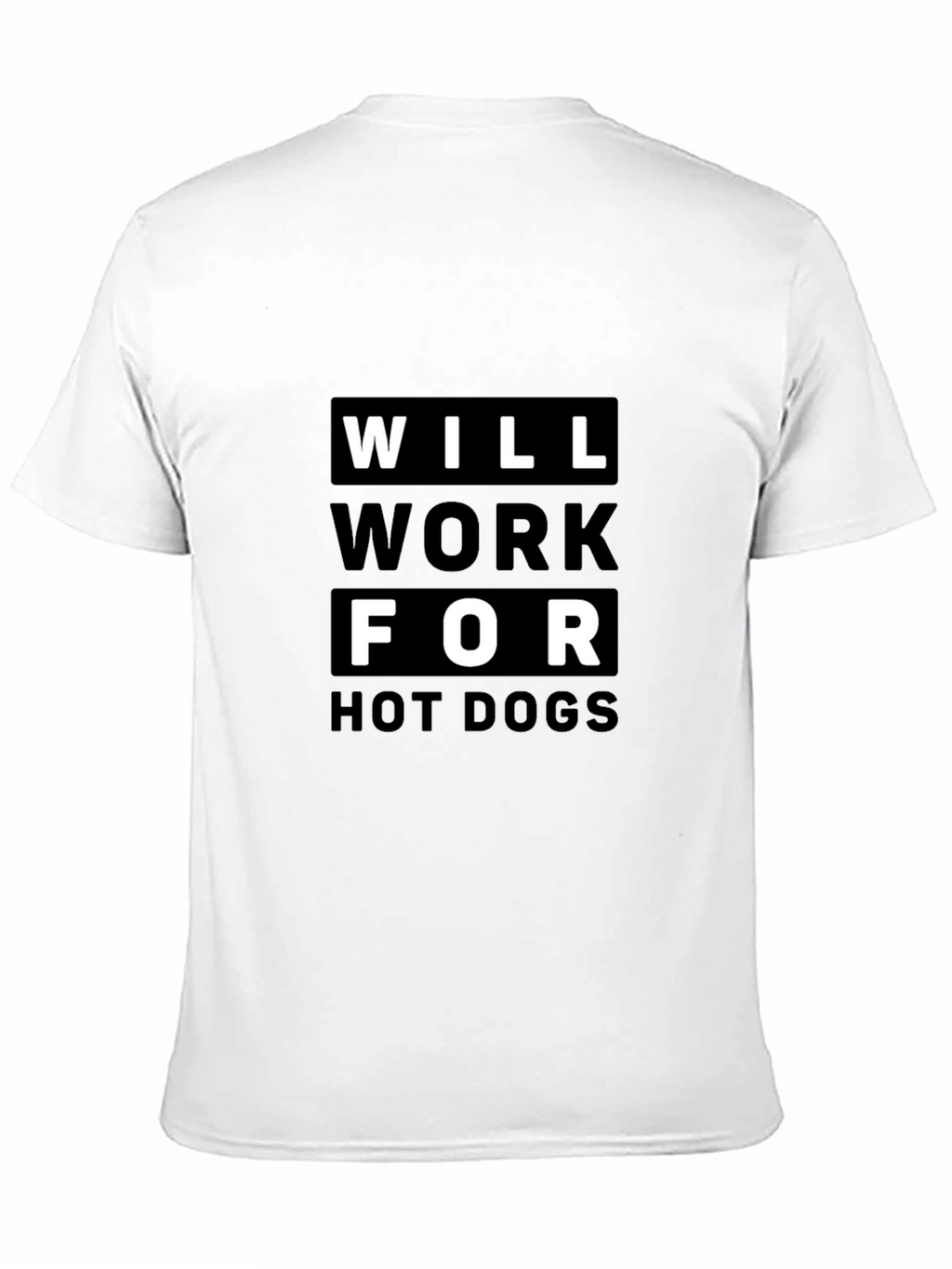 Will Work For Hot Dogs Graphic T-Shirt