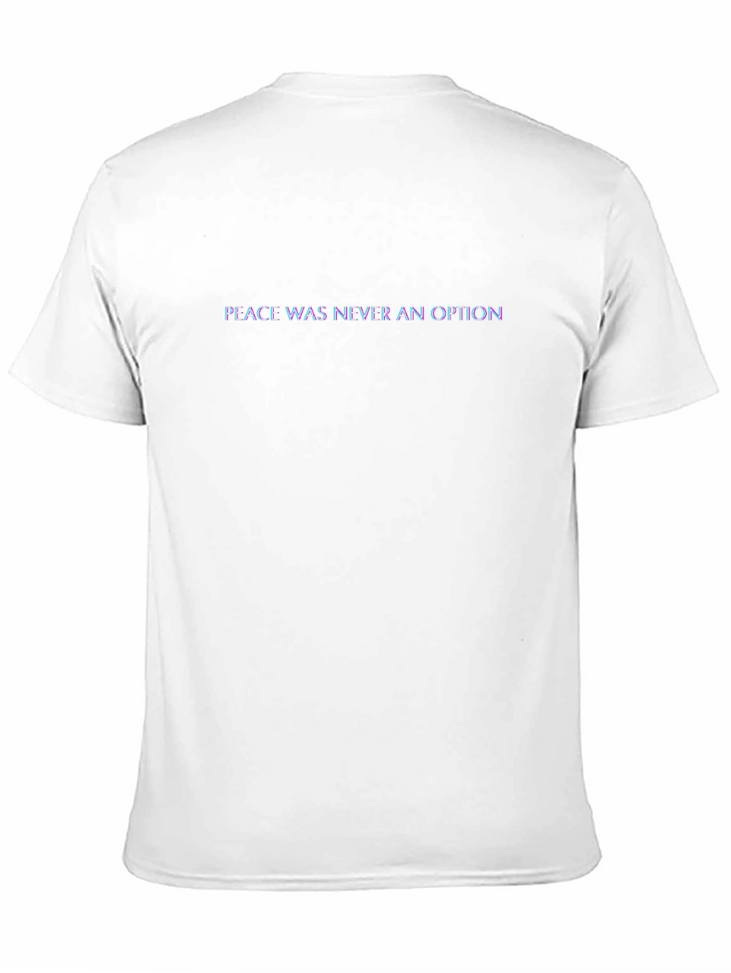 Peace Was Never An Option Black T-Shirt
