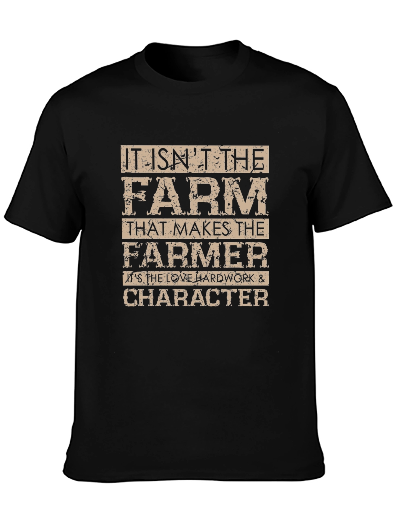 Farmer T-Shirt - Love Hard Work and Character
