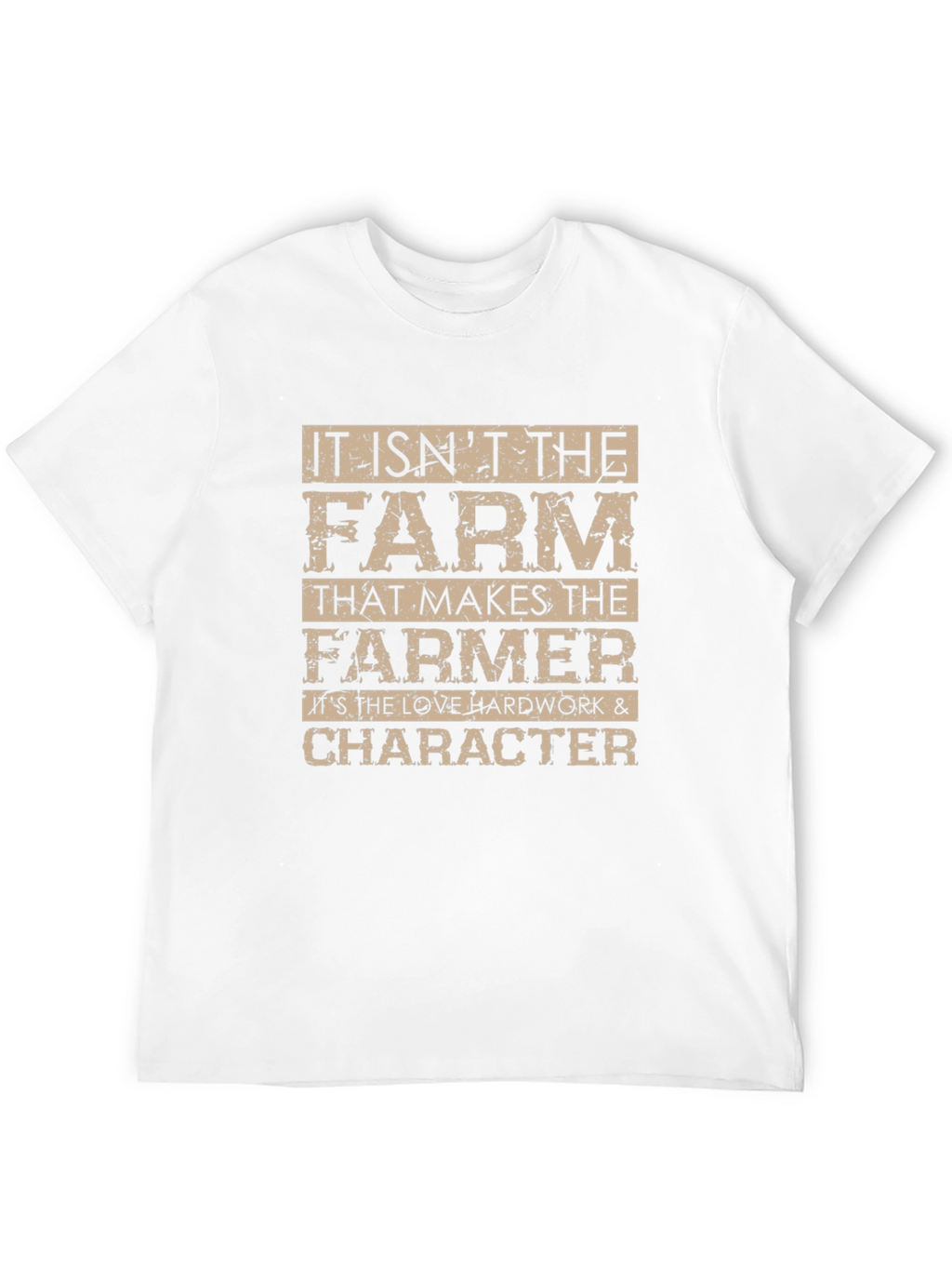 Farmer T-Shirt - Love Hard Work and Character