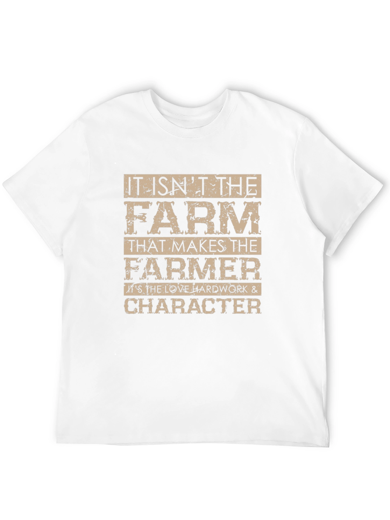 Farmer T-Shirt - Love Hard Work and Character